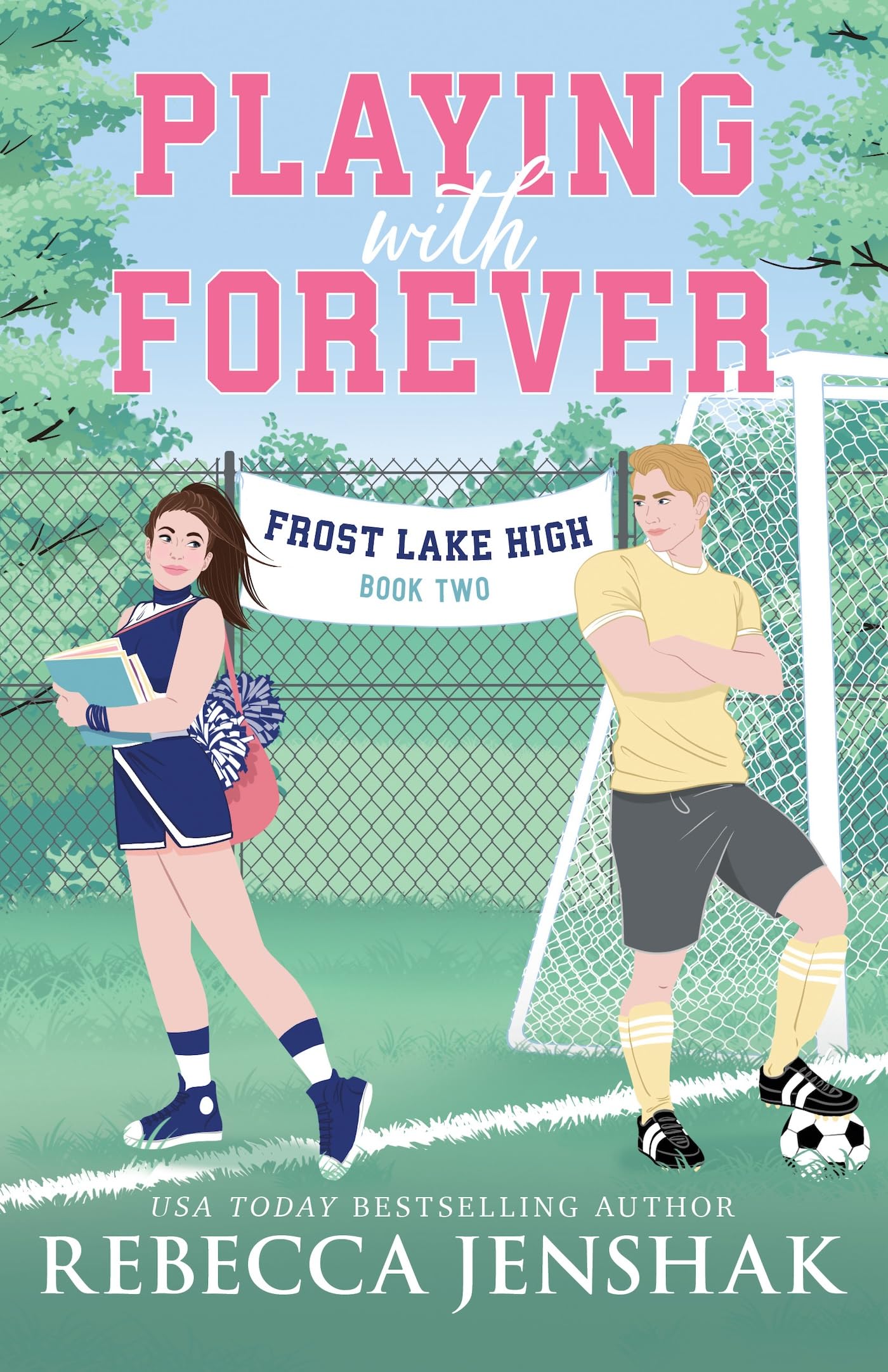 Playing with Forever (Frost Lake High Book 2)