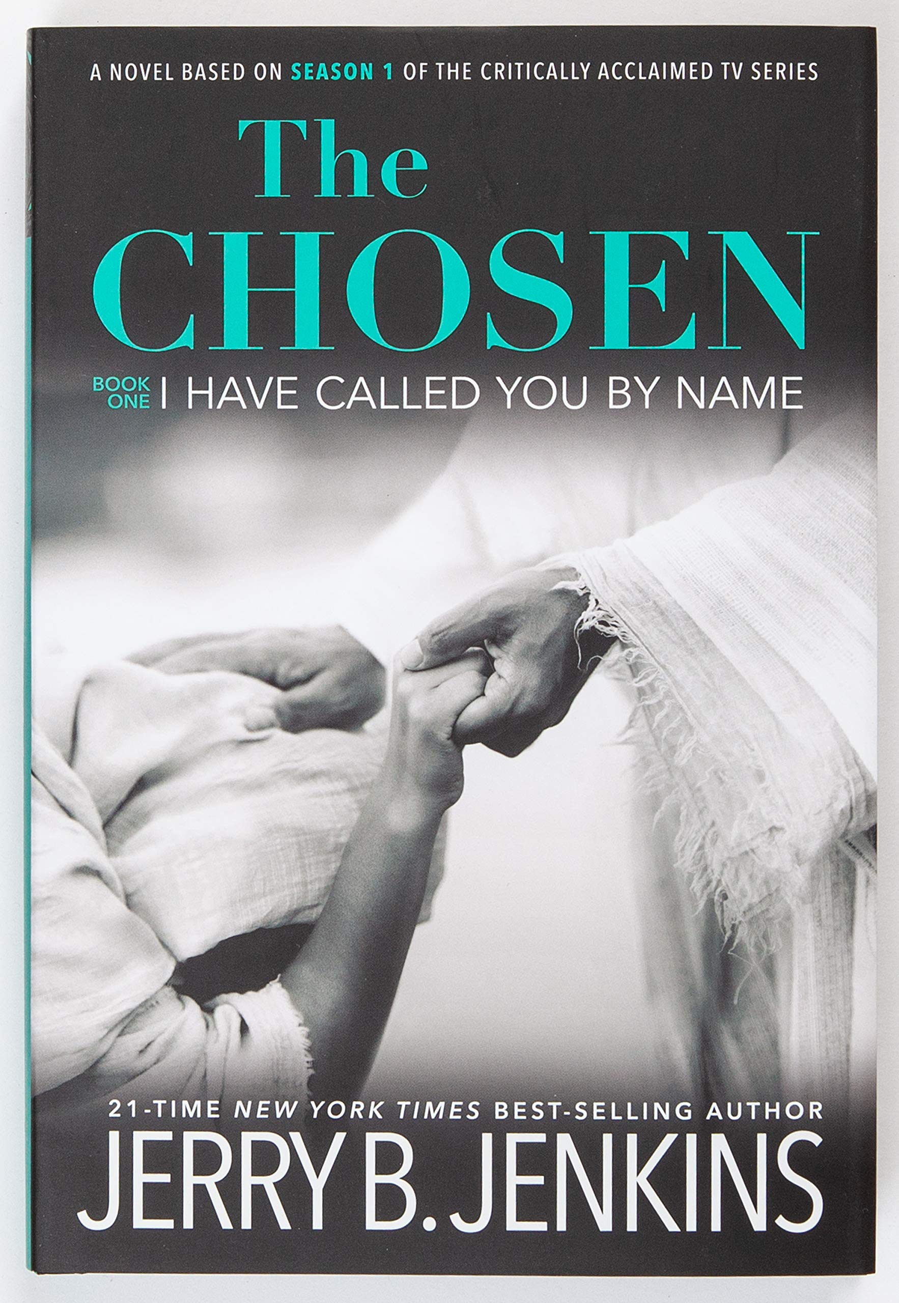 The Chosen I Have Called You by Name: A Novel Based on Season 1 of the Critically Acclaimed TV Series Hardcover – March 2, 2021