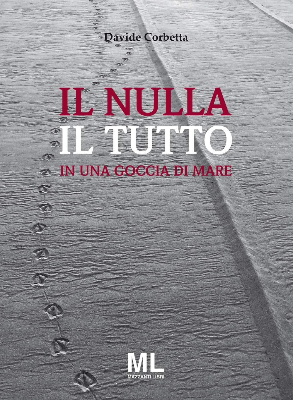 Il Nulla Il Tutto. In Una Goccia Di Mare - 4