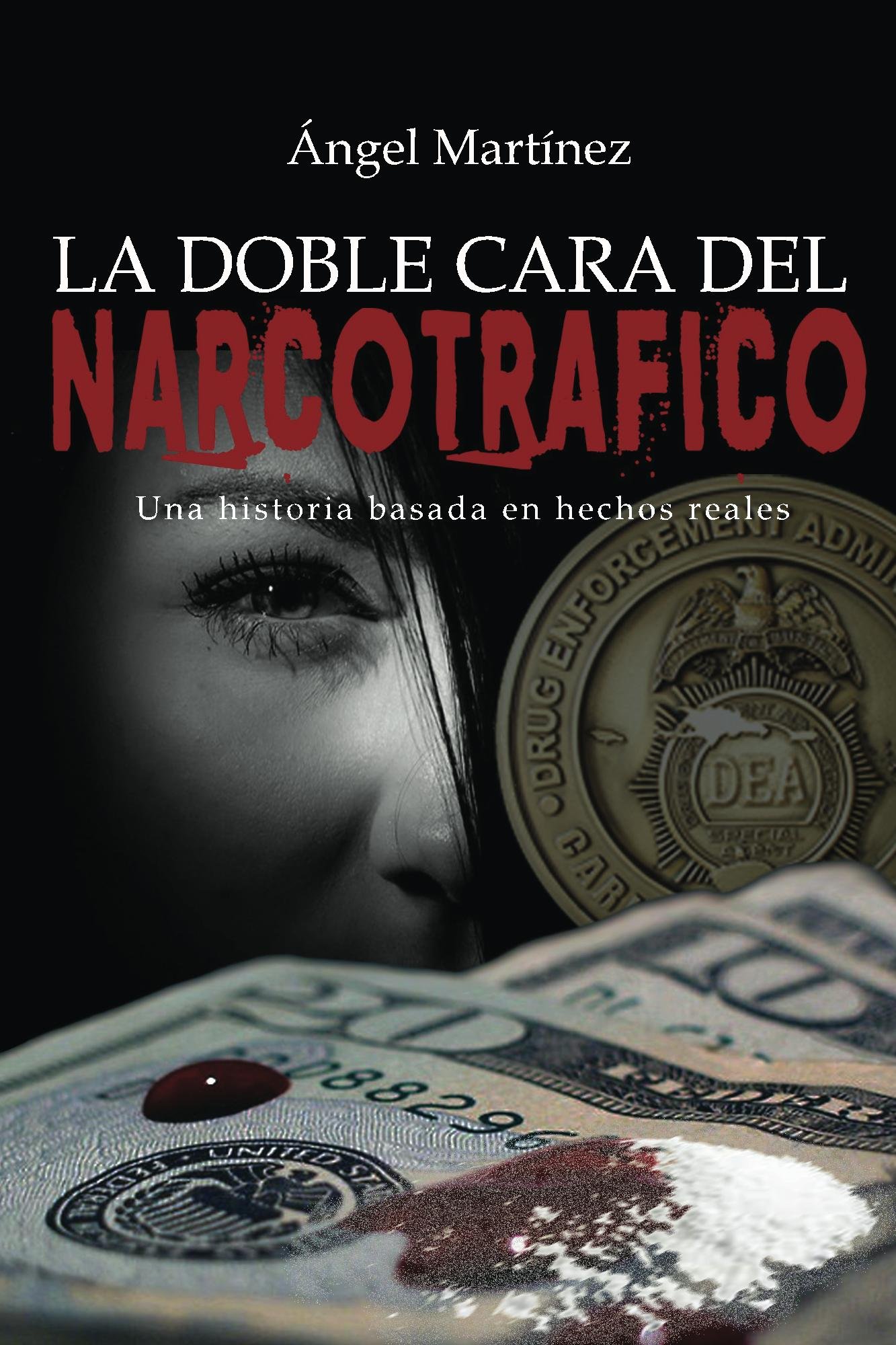 La Doble Cara del Narcotráfico (Spanish Edition)