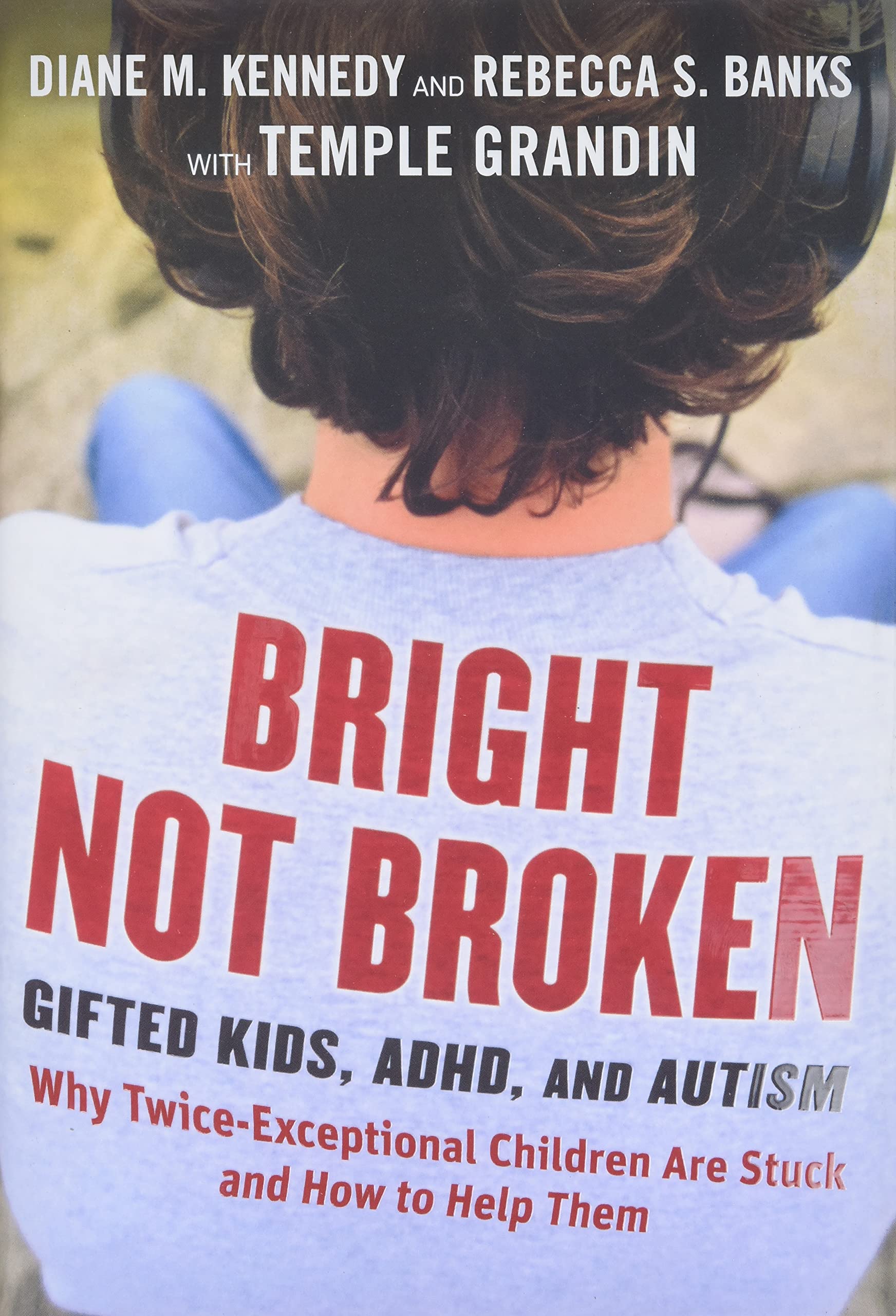 Bright Not Broken: Gifted Kids, ADHD, and Autism Hardcover – Import, 25 October 2011