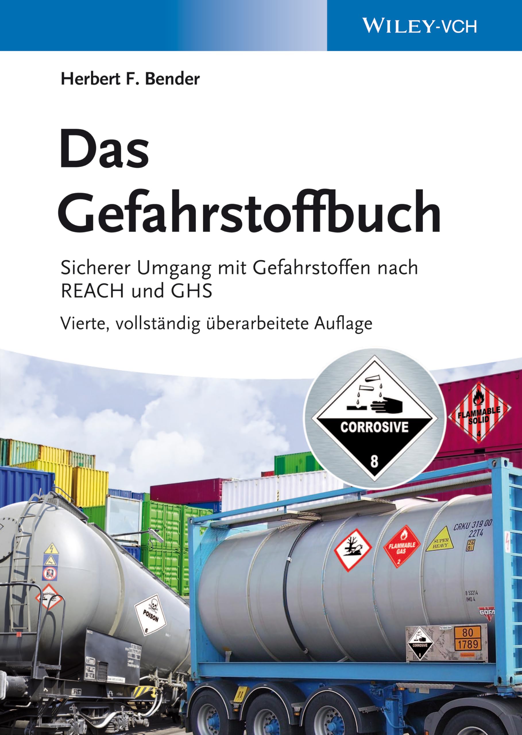 Das Gefahrstoffbuch: Sicherer Umgang mit Gefahrstoffen nach REACH und GHS