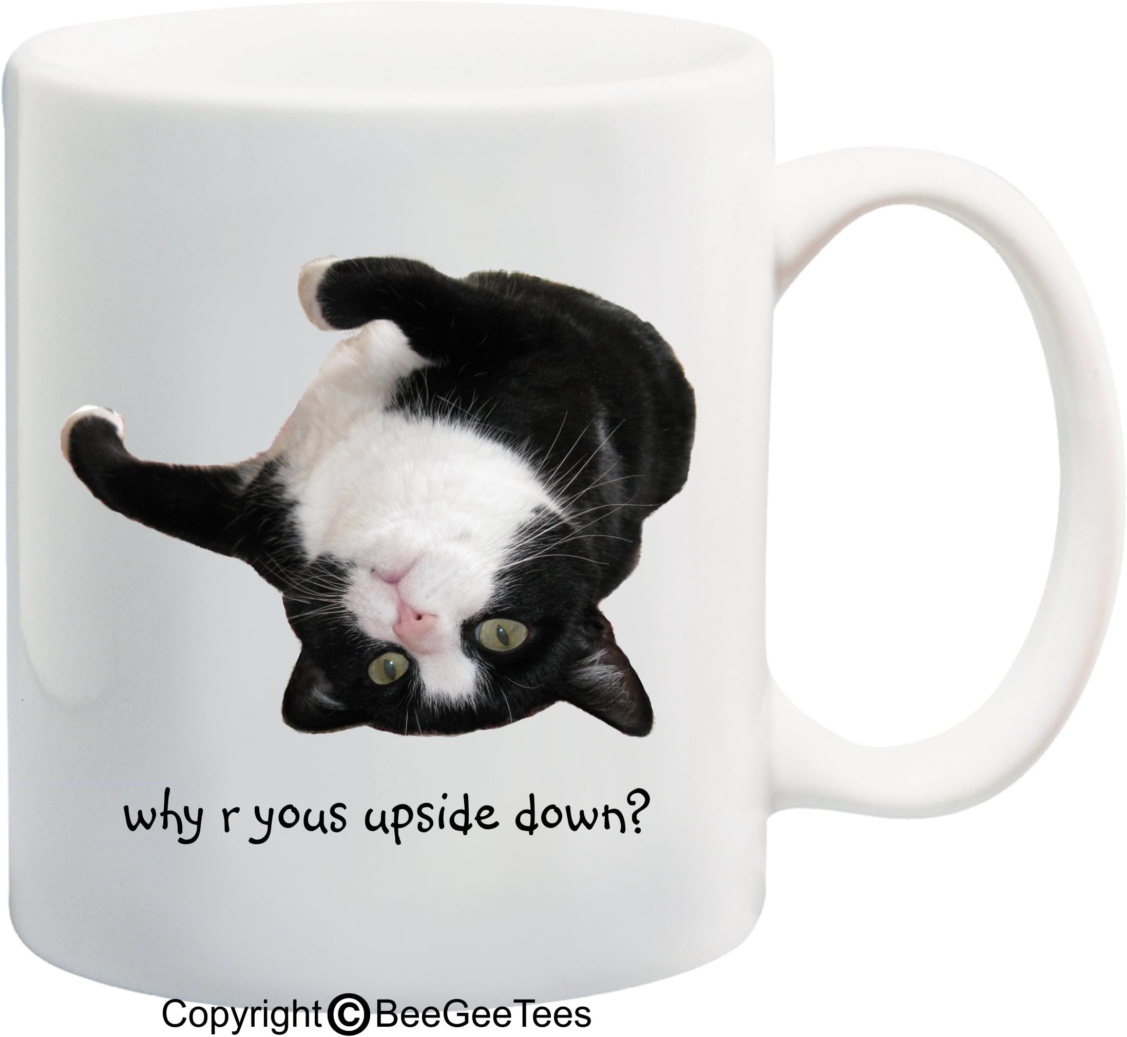 BeeGeeTees Why Are You Upside down Coffee or Tea Cup Funny Cat Lover Gift Mug Mitter Kitty Nitro (15 oz)