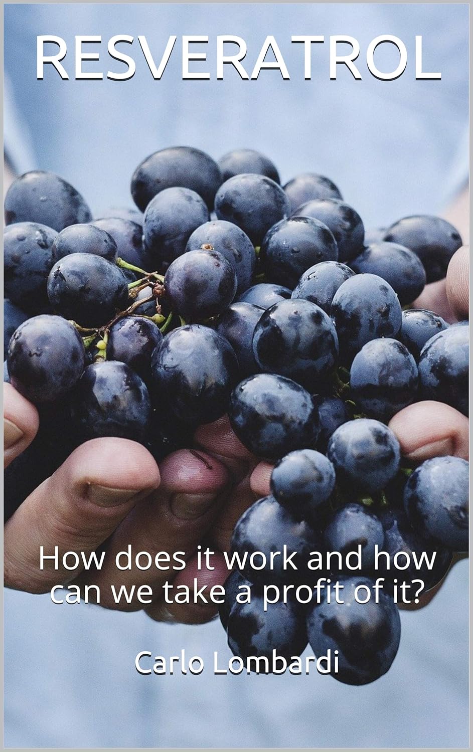 RESVERATROL How does it work and how can we take a profit