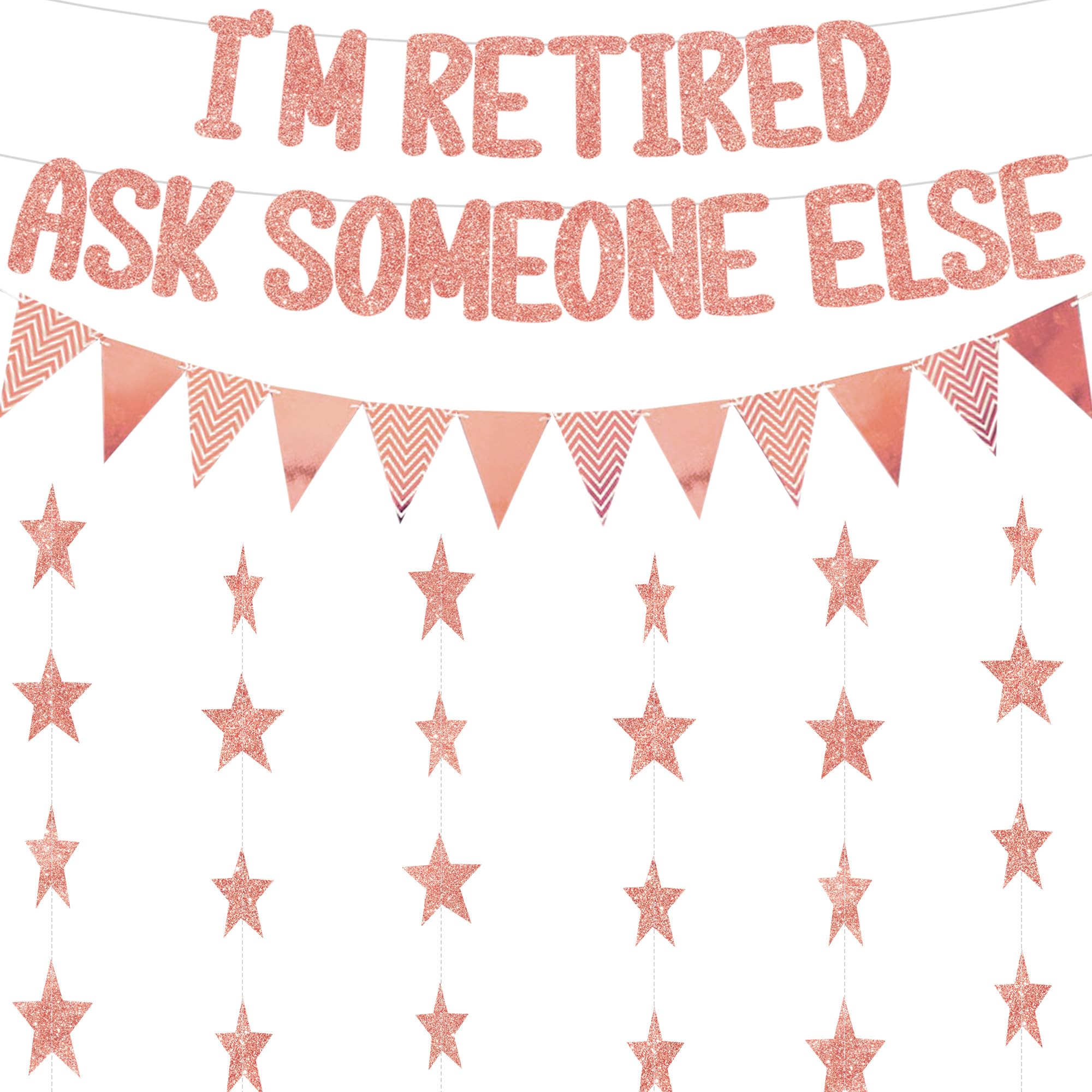 Retirement Decorations, I'm Retired Ask Someone Else Banner Rose Gold