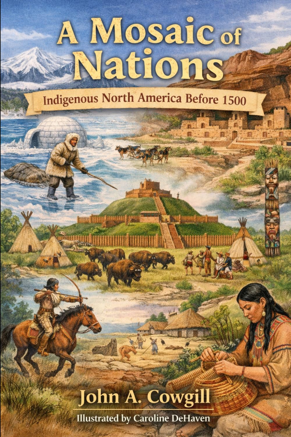 Front cover of the book A Mosaic of Nations: Indigenous North America Before 1500.