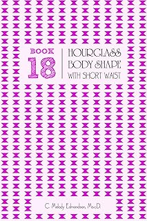 Book 18 - Hourglass Body Shape with a Short-Waistplacement (Your Body Shape by Waistplacement) - Buy now