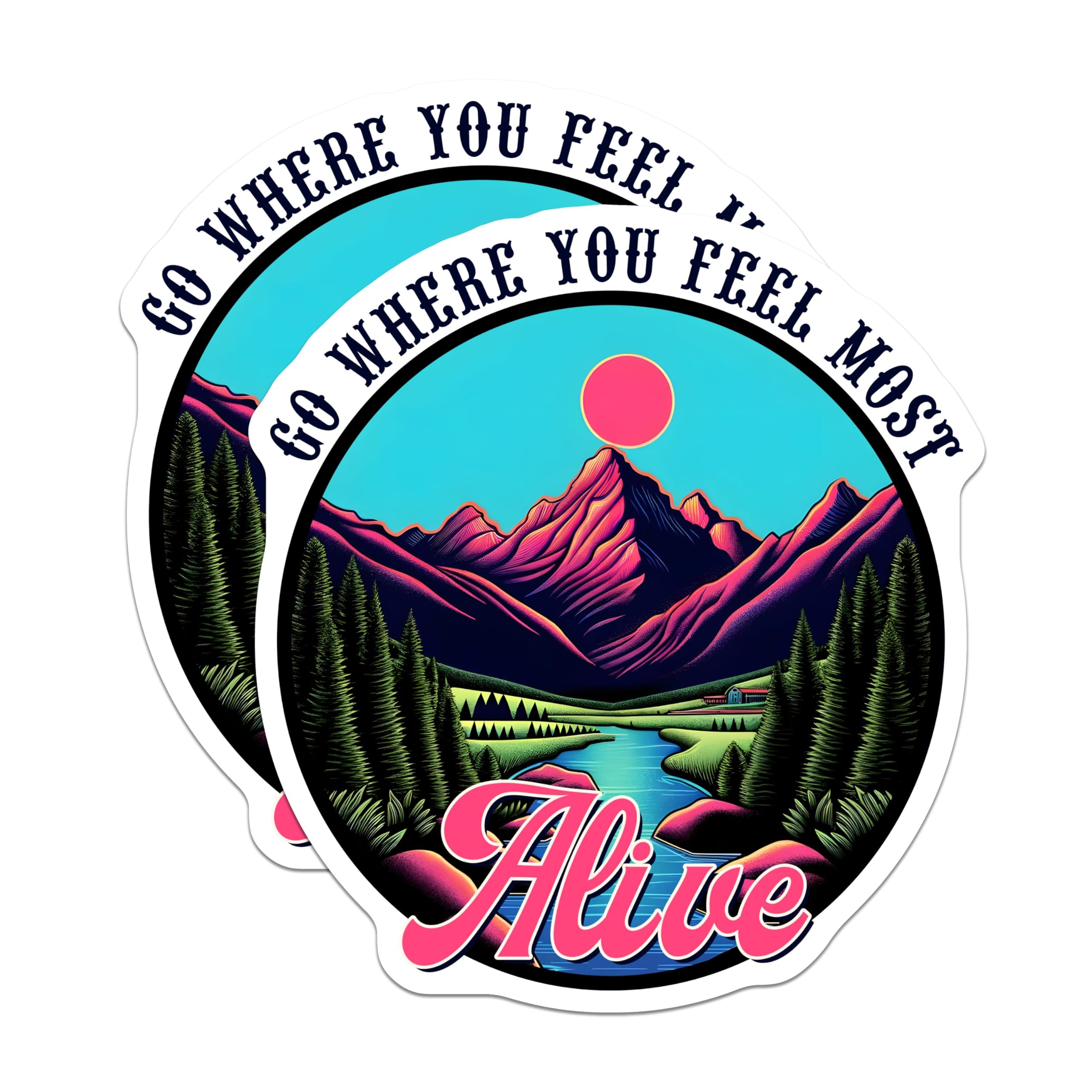 (2 Pack) Go Where You Feel Most Alive Stickers - Outdoor Adventure Stickers - Mountain Landscape Stickers - 5" On Longest Side - Sticks to Any Smooth