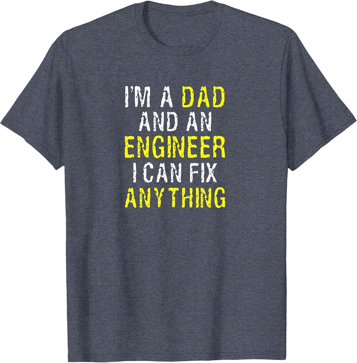 Mens I'm a Dad Engineer I Can Fix Anything Funny Cute T Shirt image 4