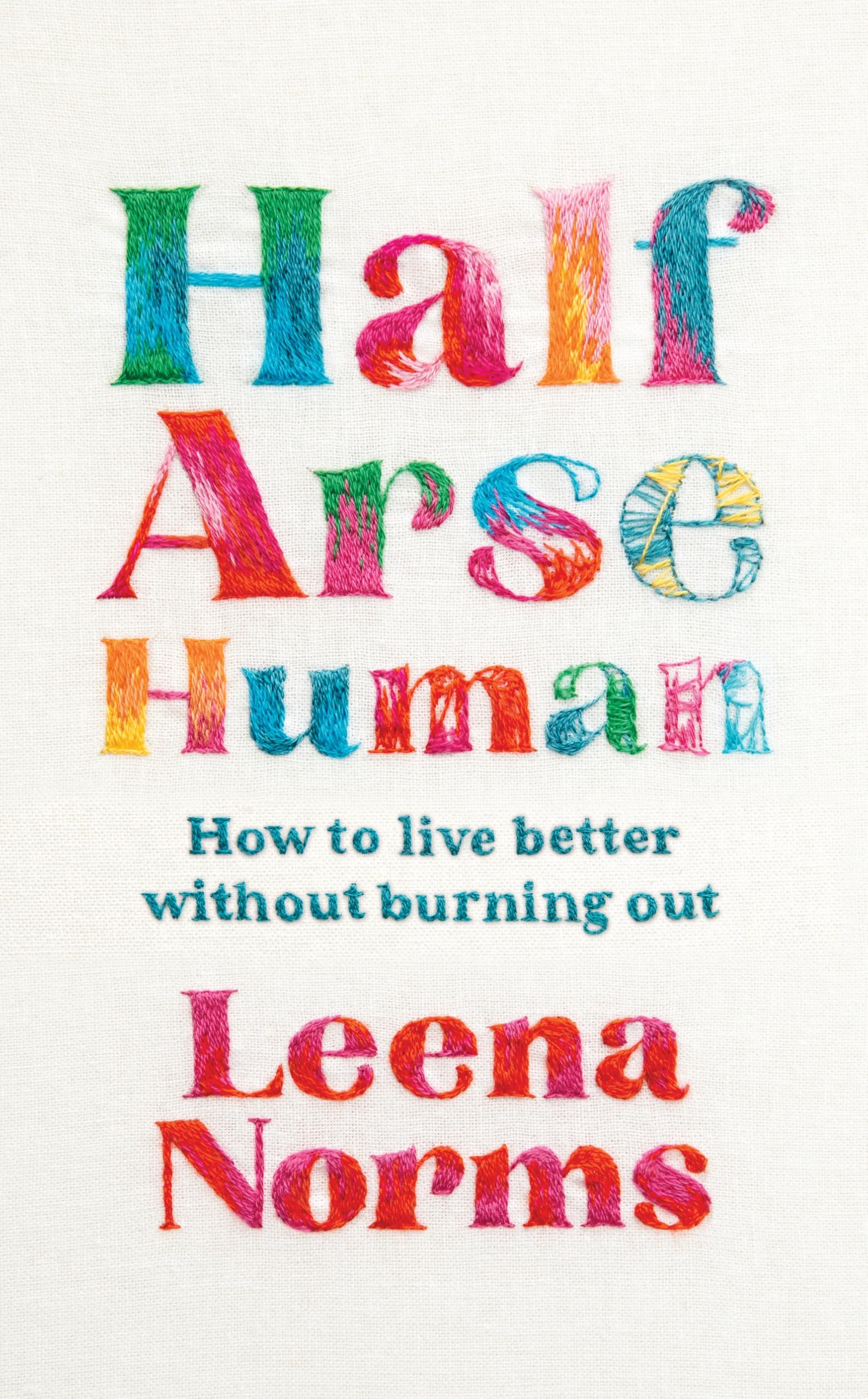 Half-Arse Human by Leena Norms (Hardback Book)