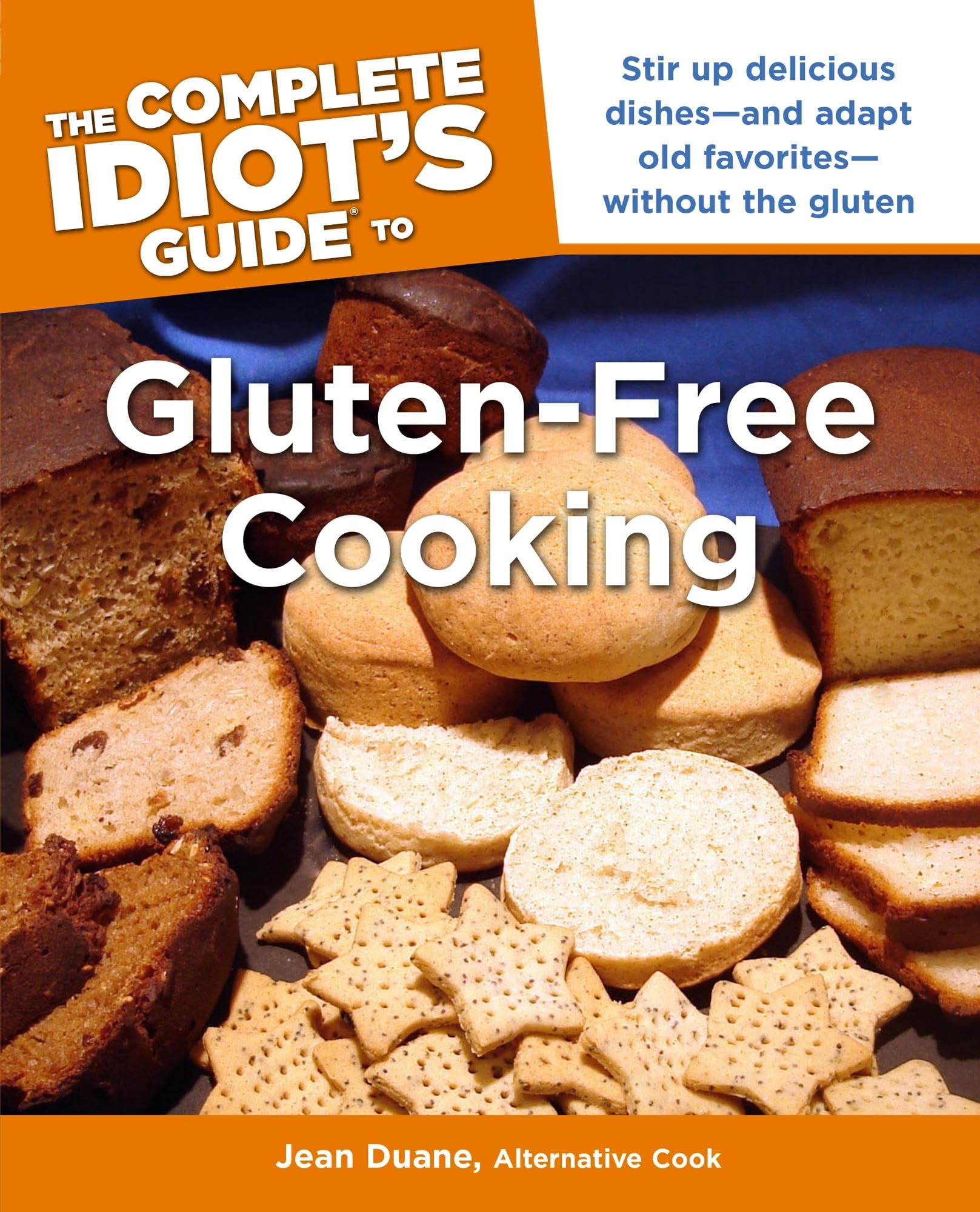 The Complete Idiot's Guide to Gluten-Free Cooking