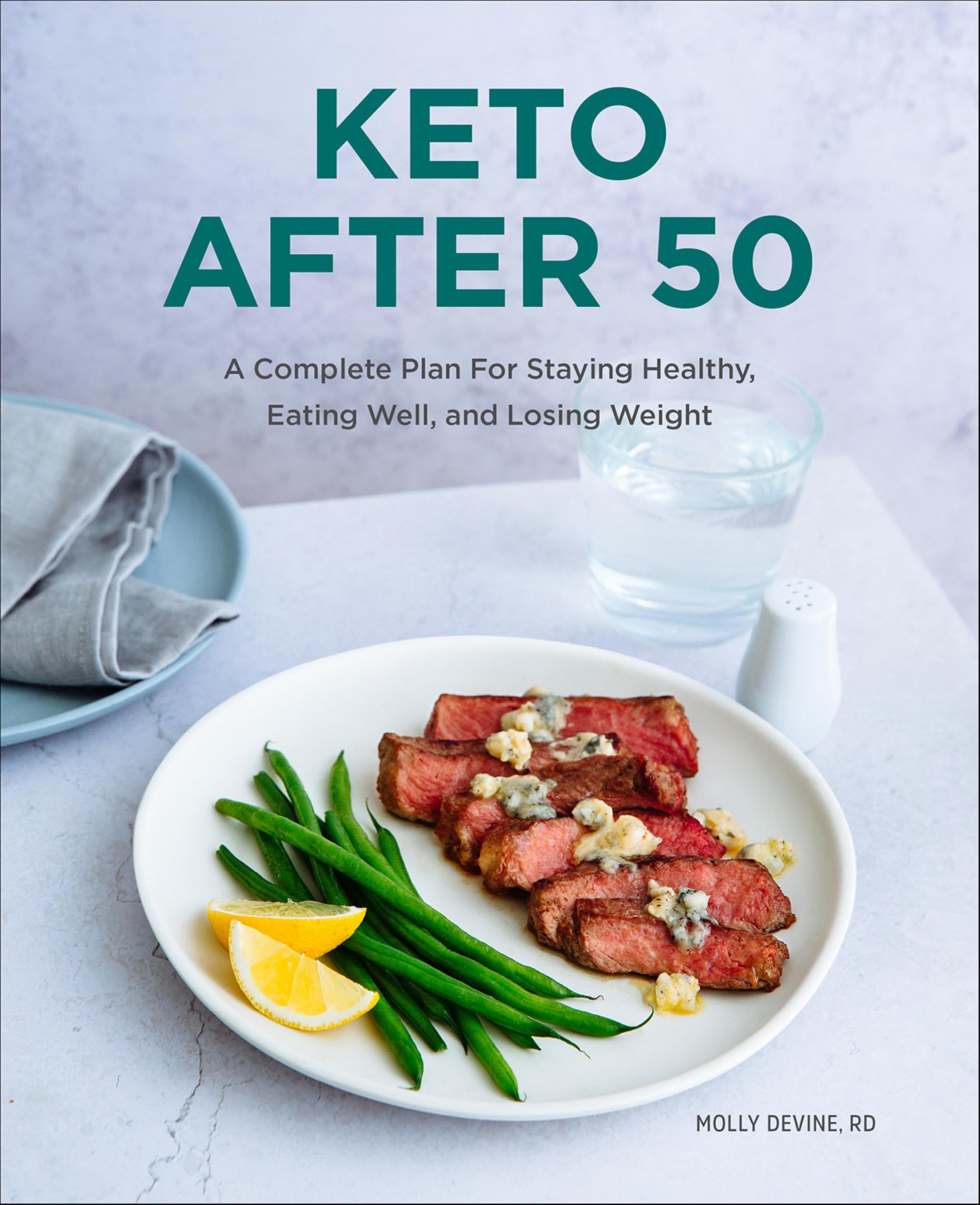Keto After 50: A Complete Plan For Staying Healthy, Eating Well, and Losing Weight (English Edition)