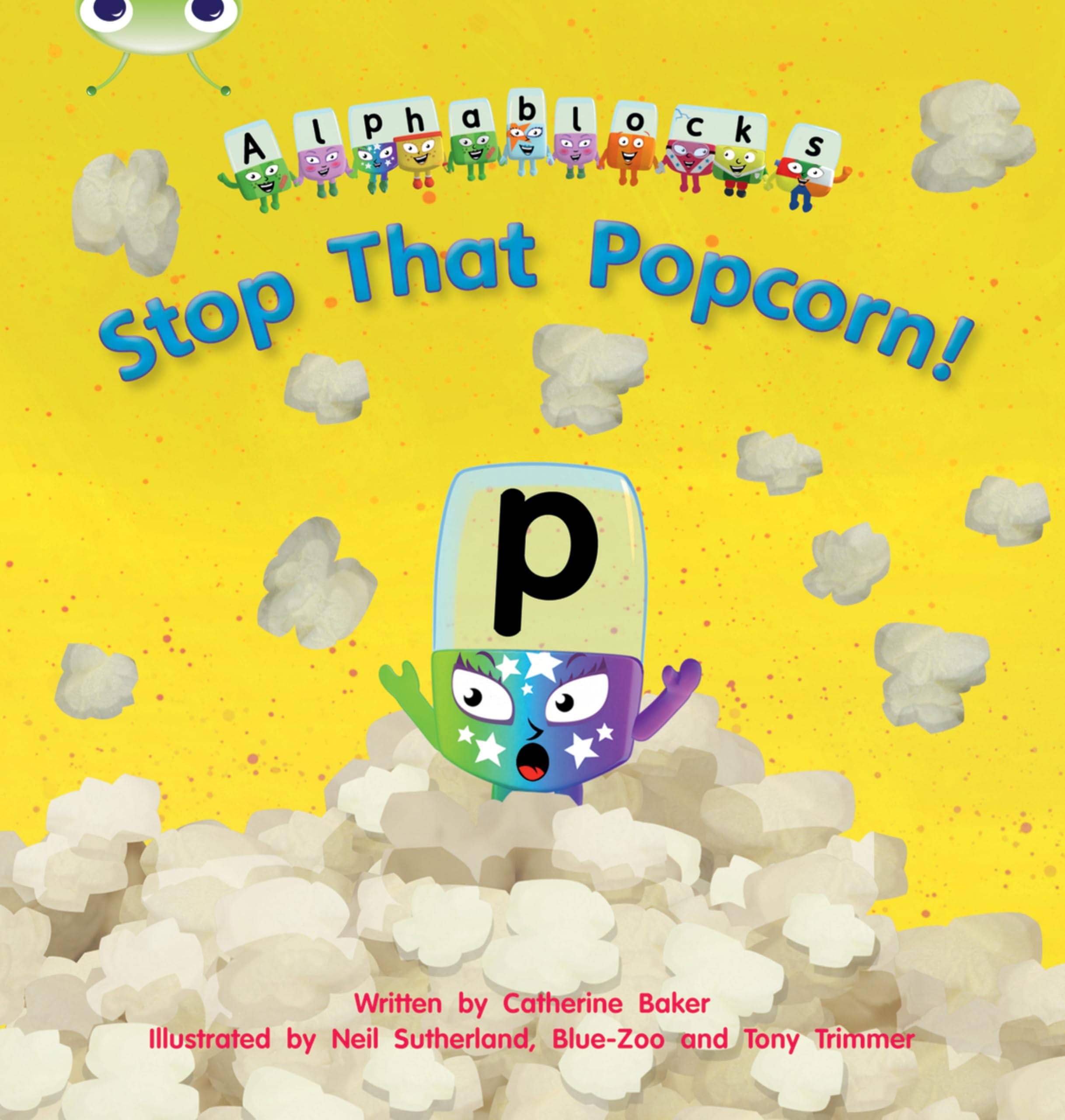 Bug Club Phonics - Phase 3 Unit 10: Alphablocks Stop That Pop... - 9781408279649