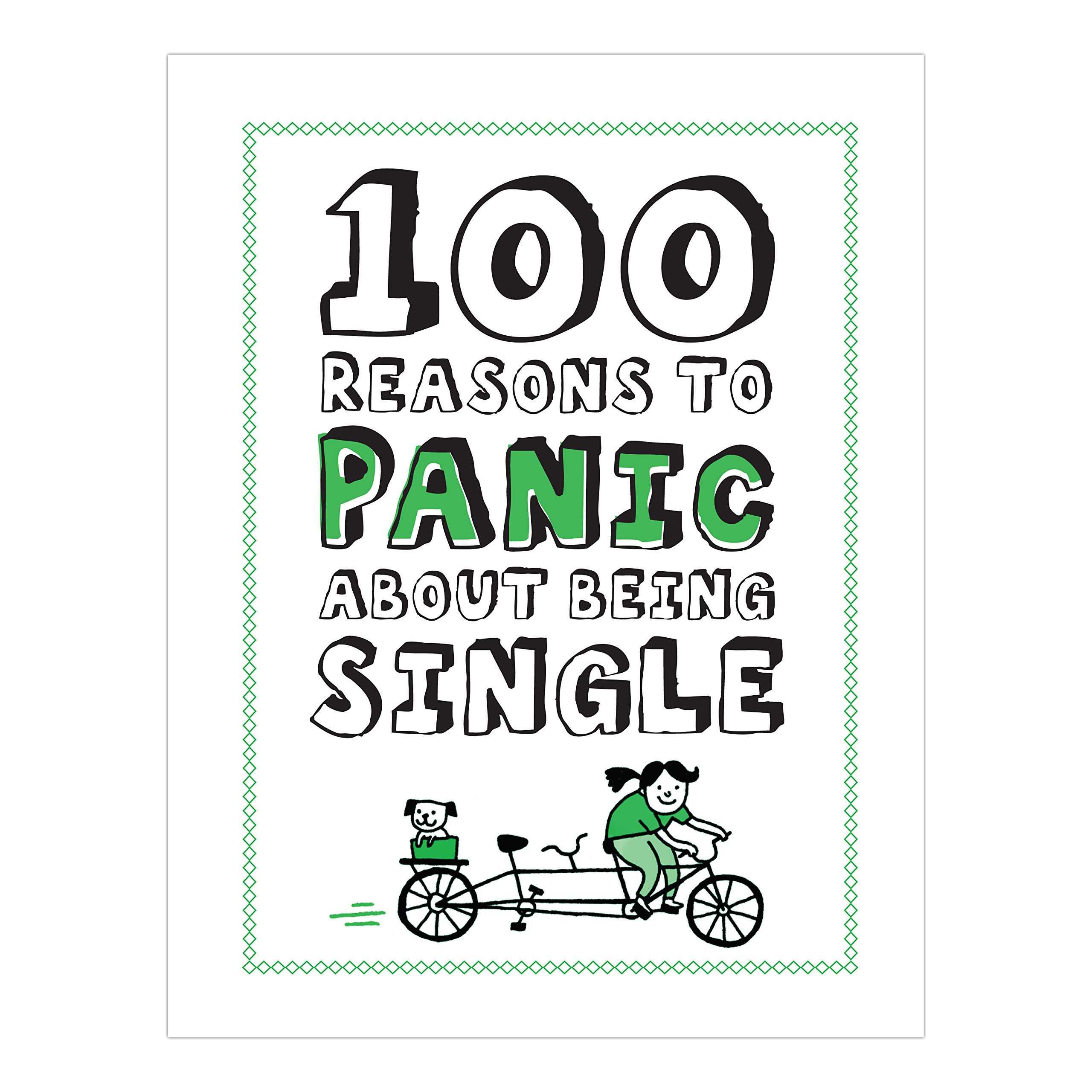 100 Reasons to Panic About Being Single
