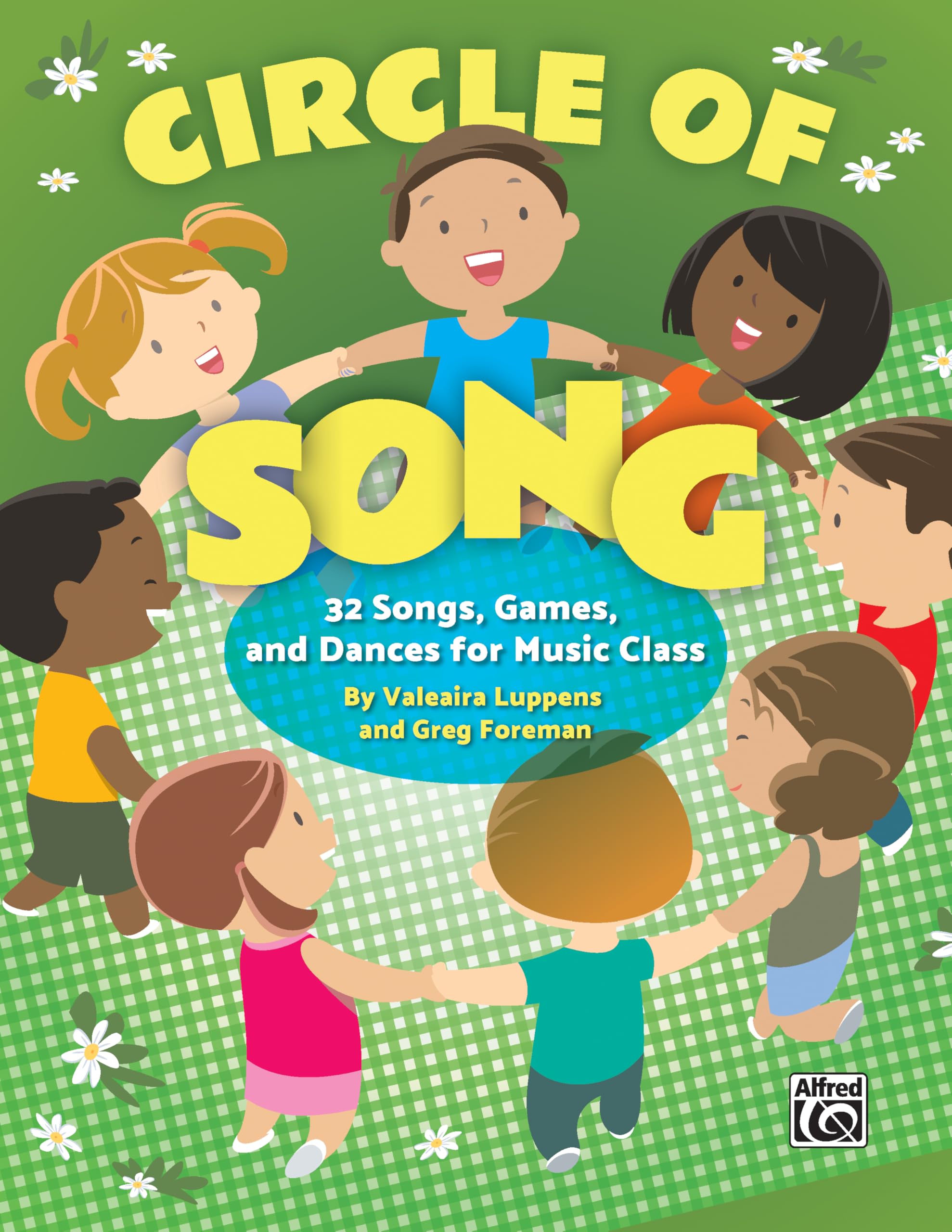 Circle of Song: 32 Songs, Games, and Dances for Music Class