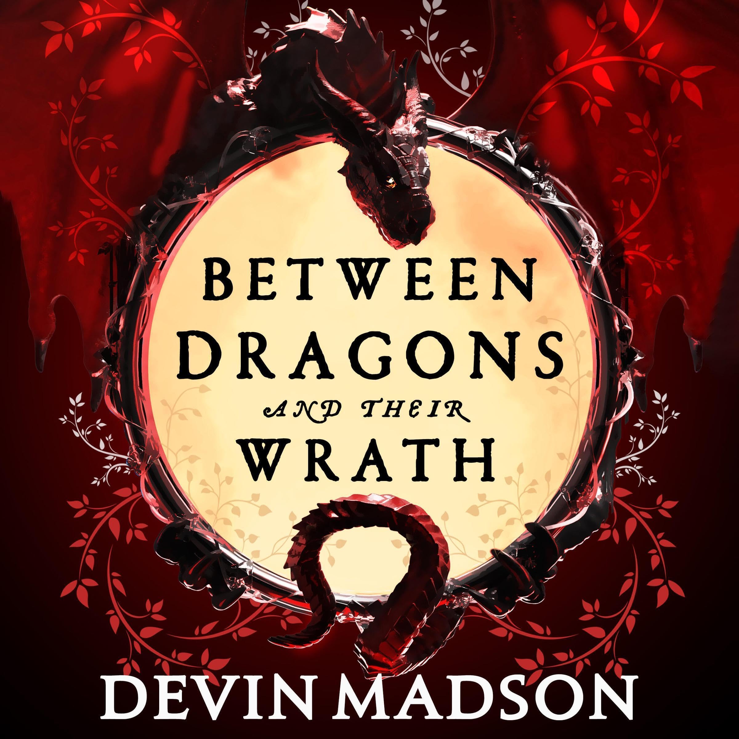 Cover art for Between Dragons and Their Wrath