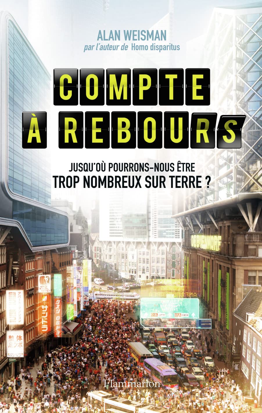 Compte à rebours: Jusqu'où pourrons-nous être trop nombreux sur Terre ?