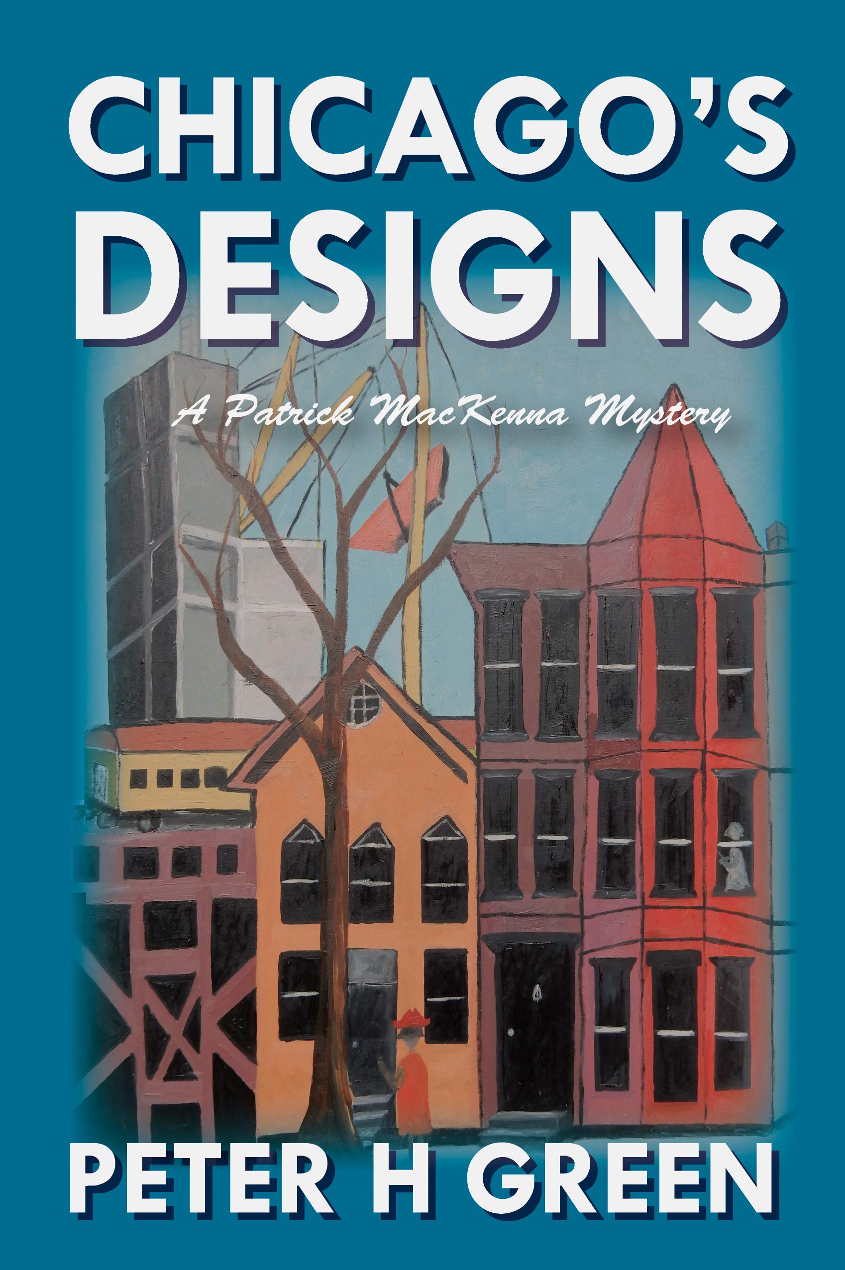 Chicago's Designs: A Patrick MacKenna Mystery: 1