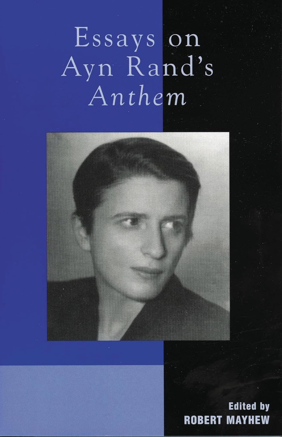 Essays on Ayn Rand's Anthem