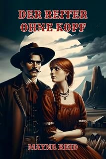 Der Reiter ohne Kopf: Eine mysteriöse Geschichte aus Texas