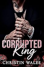 Corrupted King : Dark Mafia Romance | Grumpy x Sunshine | Fake Marriage | HEA