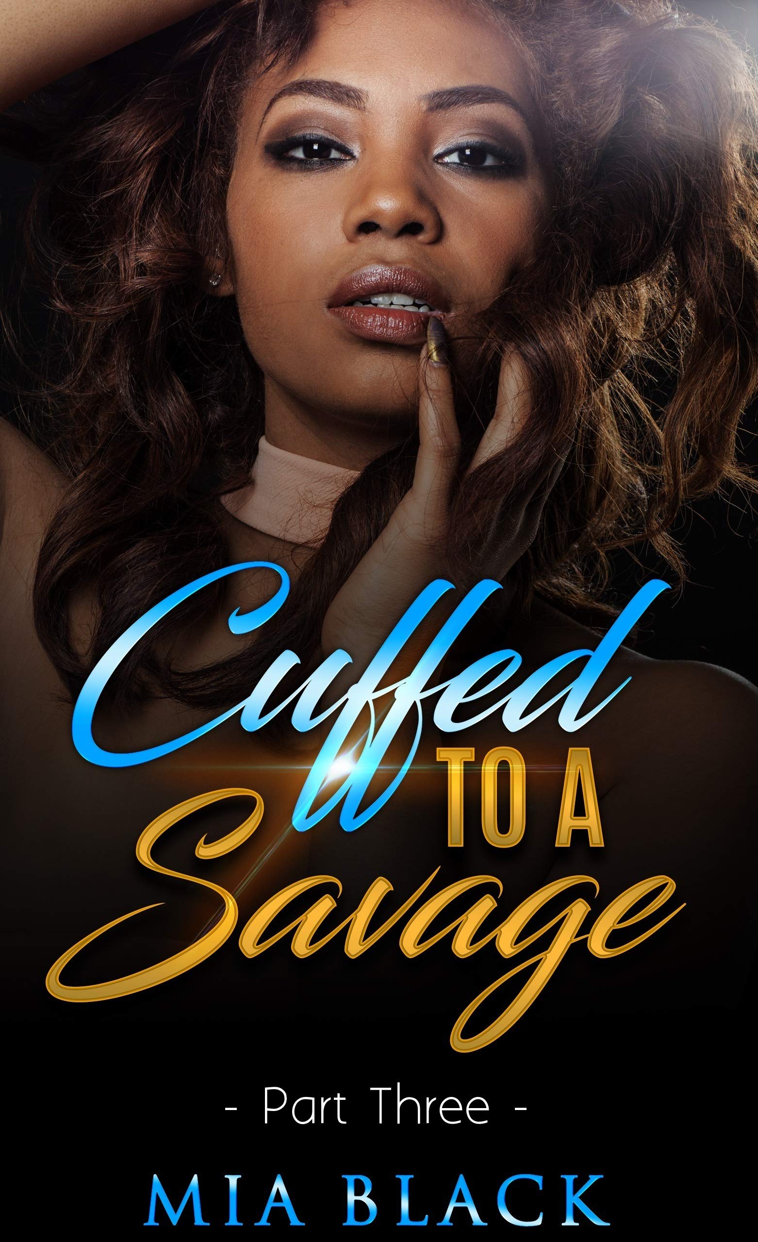 Cuffed To A Savage 3 (Loving a Savage)