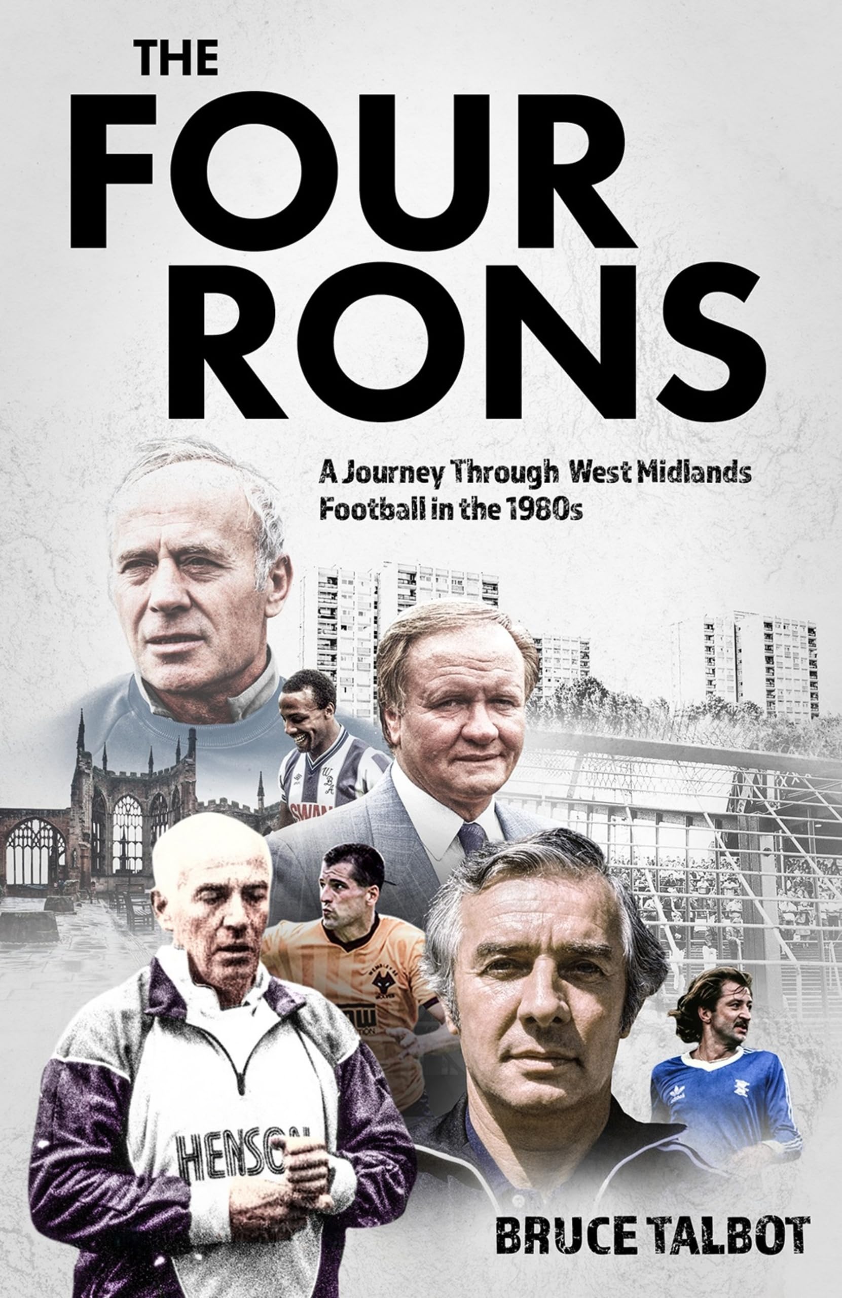 The Four Rons: A Journey Through West Midlands Football in the 1980s