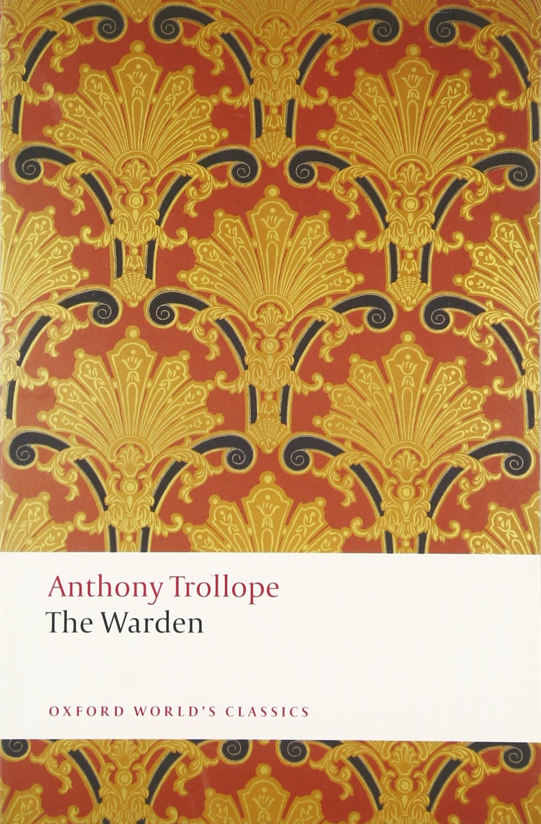 The Warden The Chronicles of Barsetshire 2/e