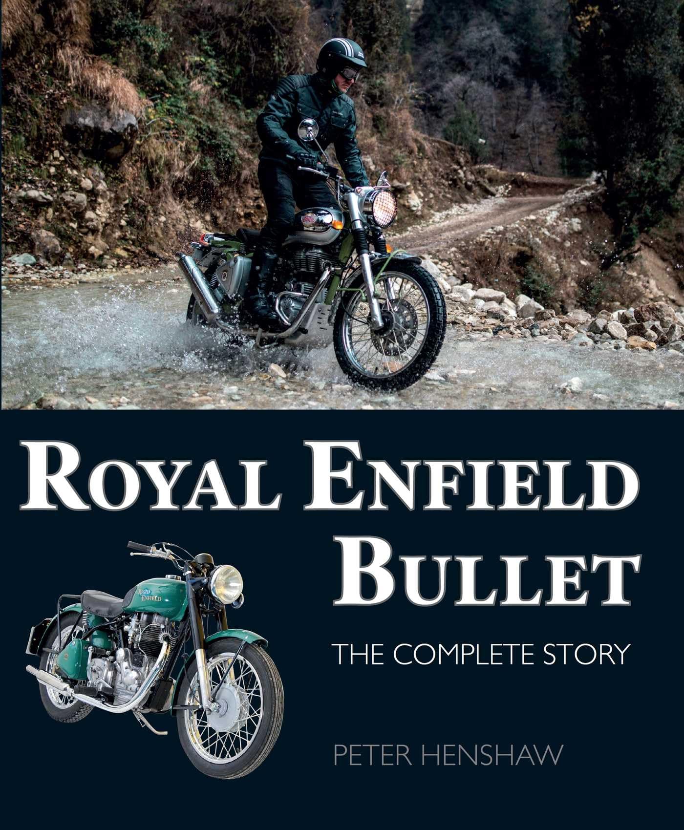 Royal Enfield Bullet: The Complete Story by Peter Henshaw HARDBACK 9781785007477