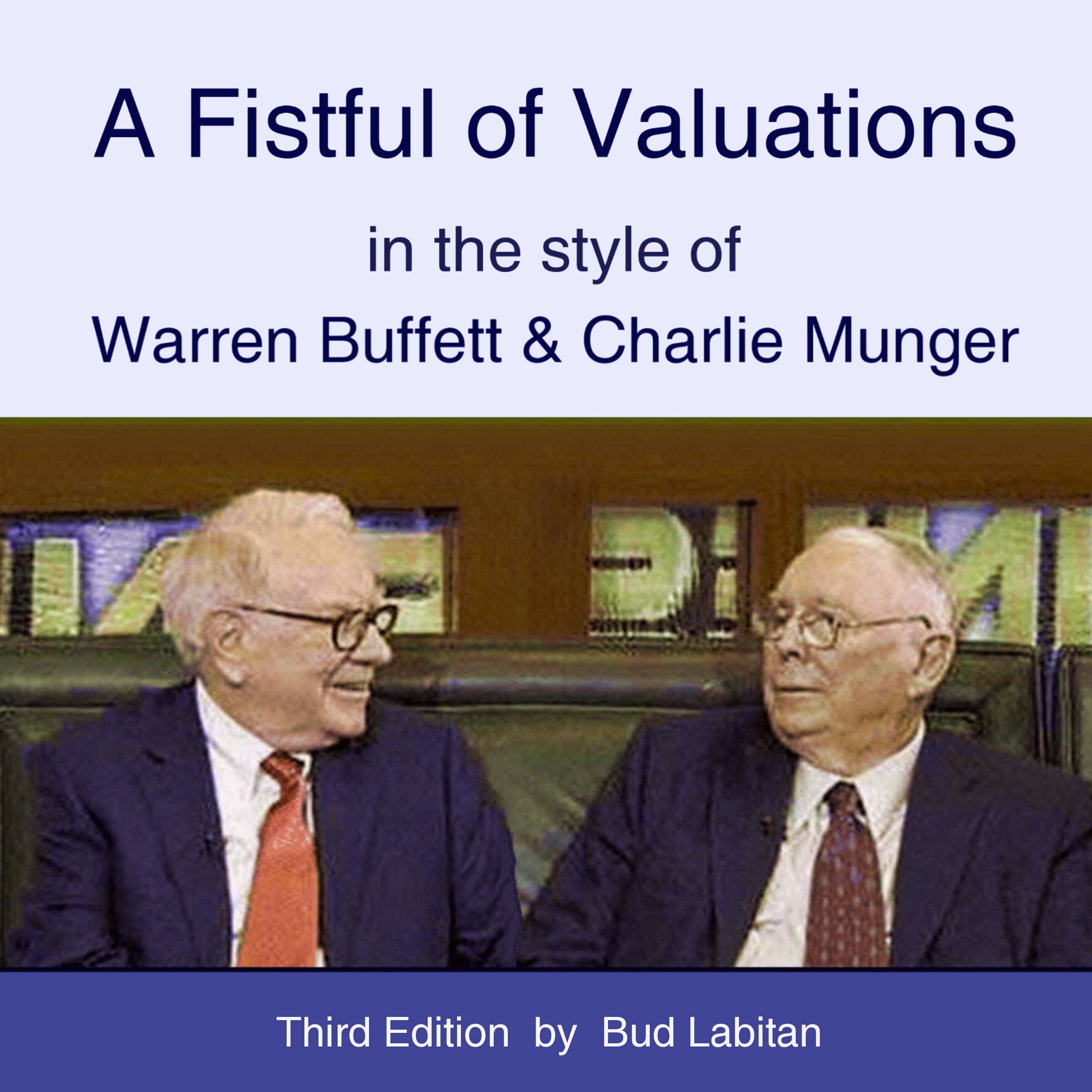 A Fistful of Valuations in the Style of Warren Buffett & Charlie Munger (Third Edition, 2015)