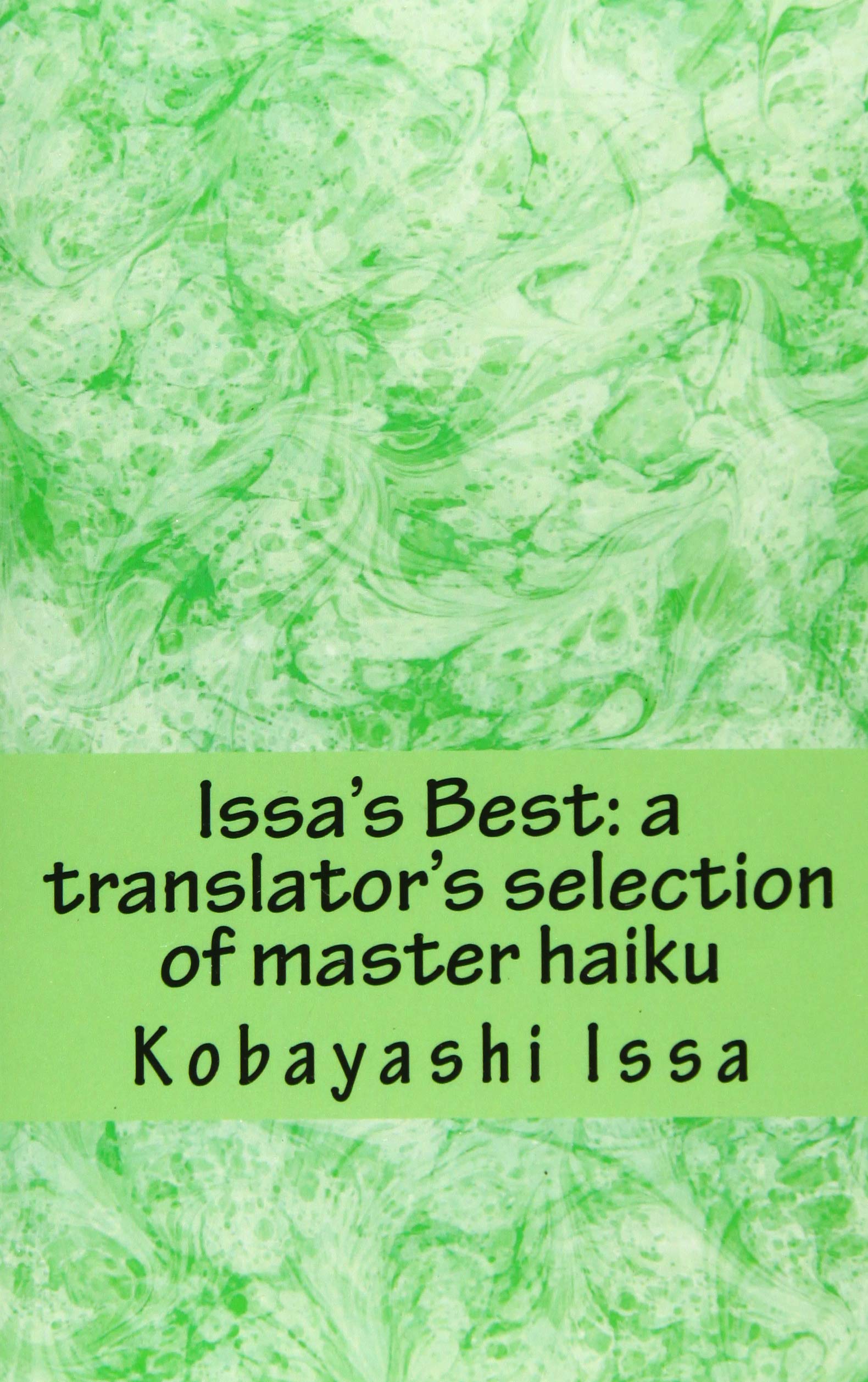 Issa's Best: A Translator's Selection of Master Haiku, Print Edition ...