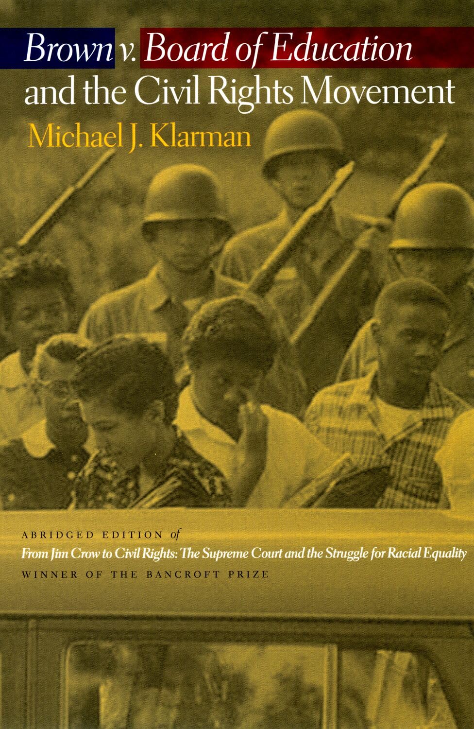Brown v. Board of Education and the Civil Rights Movement : Michael J. Klarman
