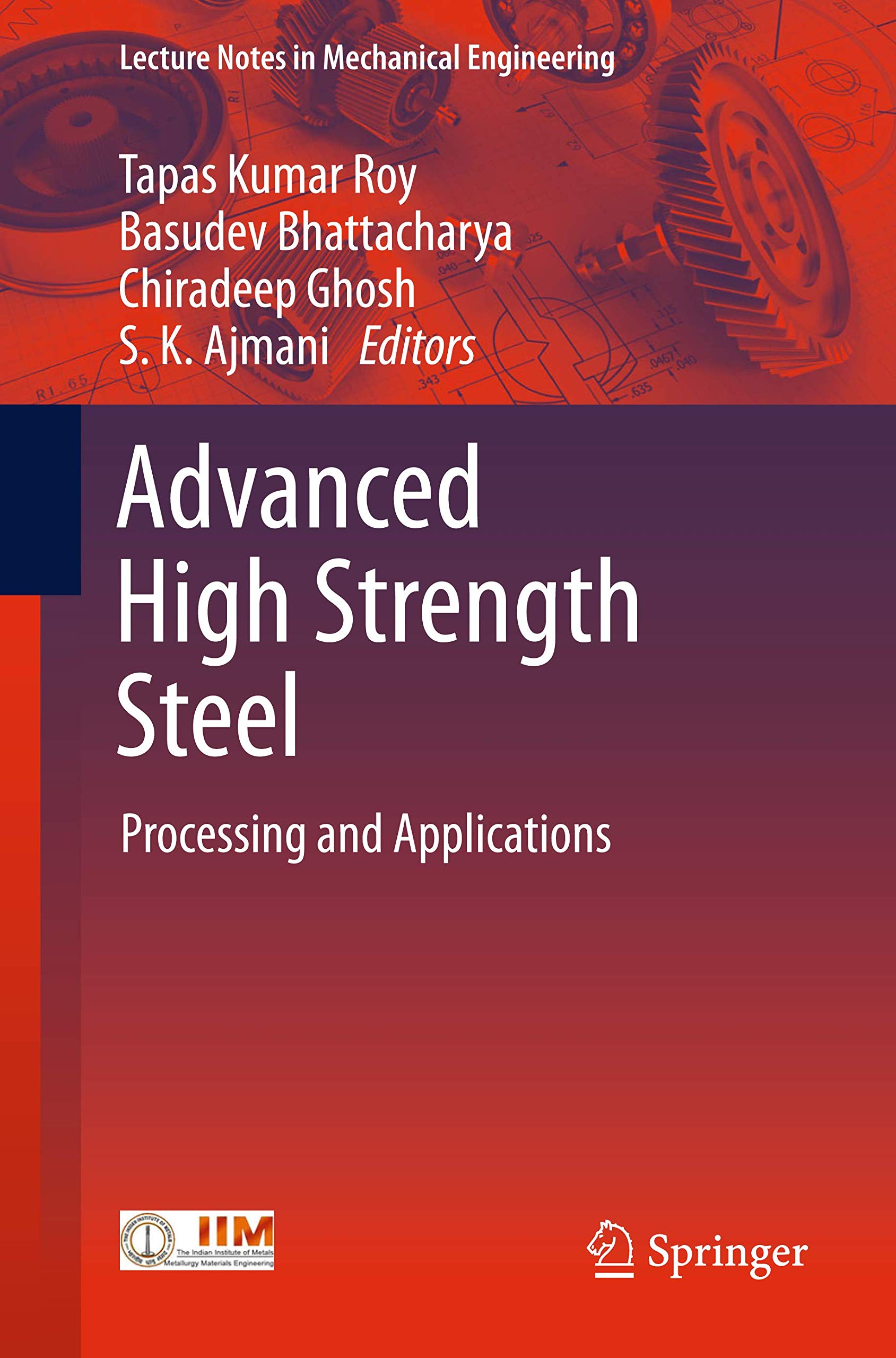 Buy Advanced High Strength Steel: Processing And Applications (Lecture Notes In Mechanical Engineering) — BookShops.in
