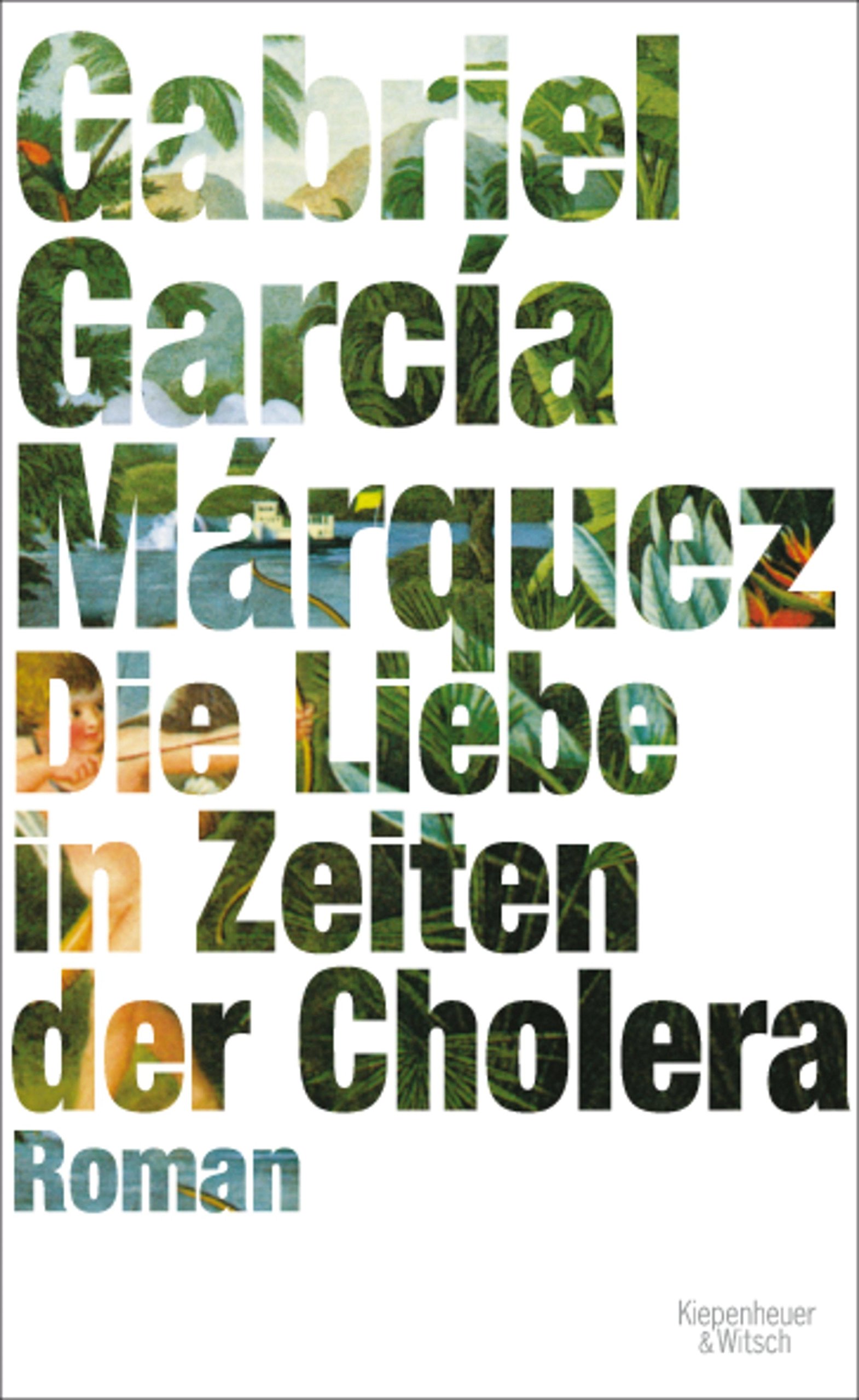 Die Liebe in Zeiten der Cholera: Roman (German Edition)