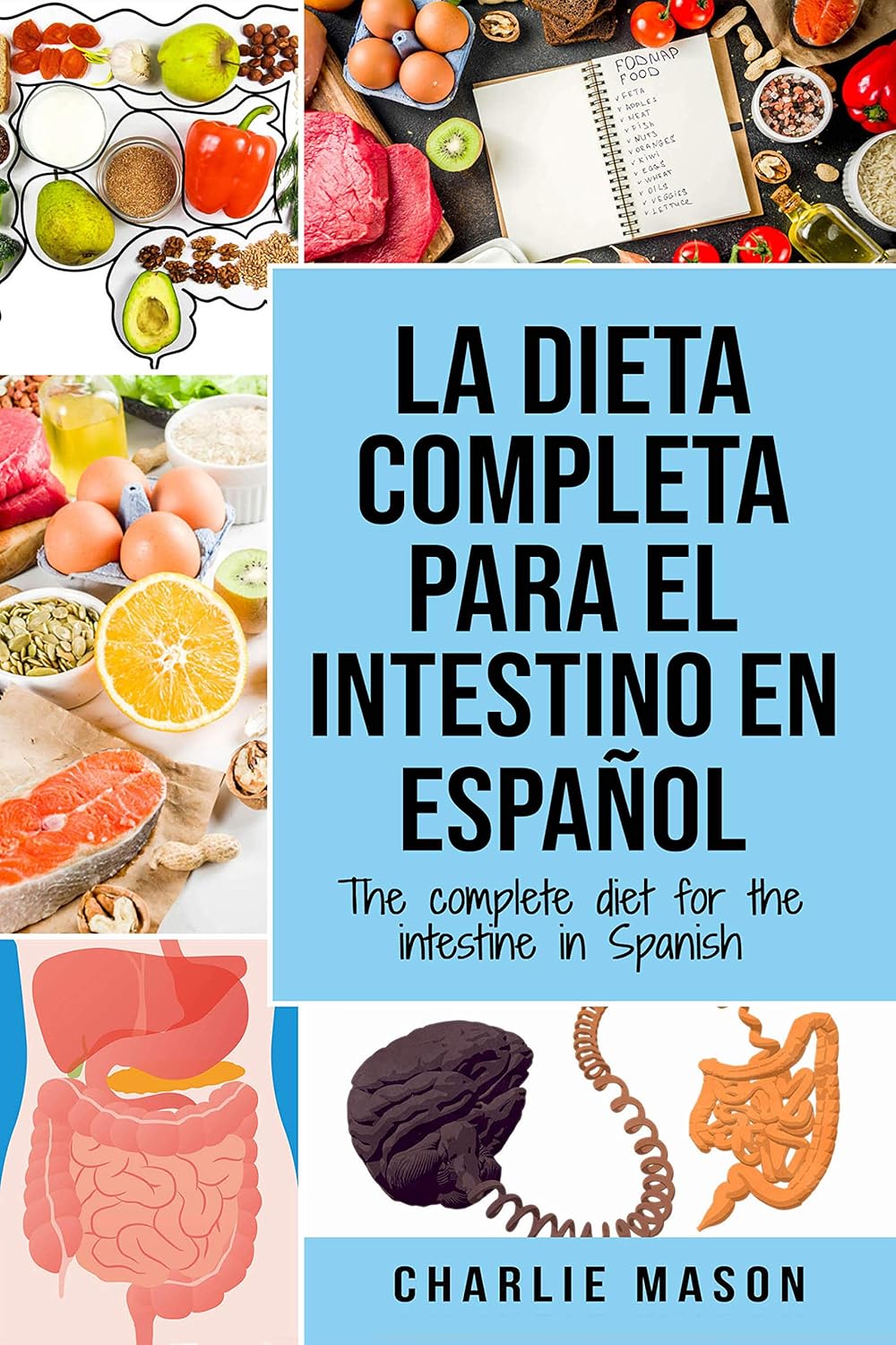 La Dieta Completa Para El Intestino En Español/ The Complete Diet For