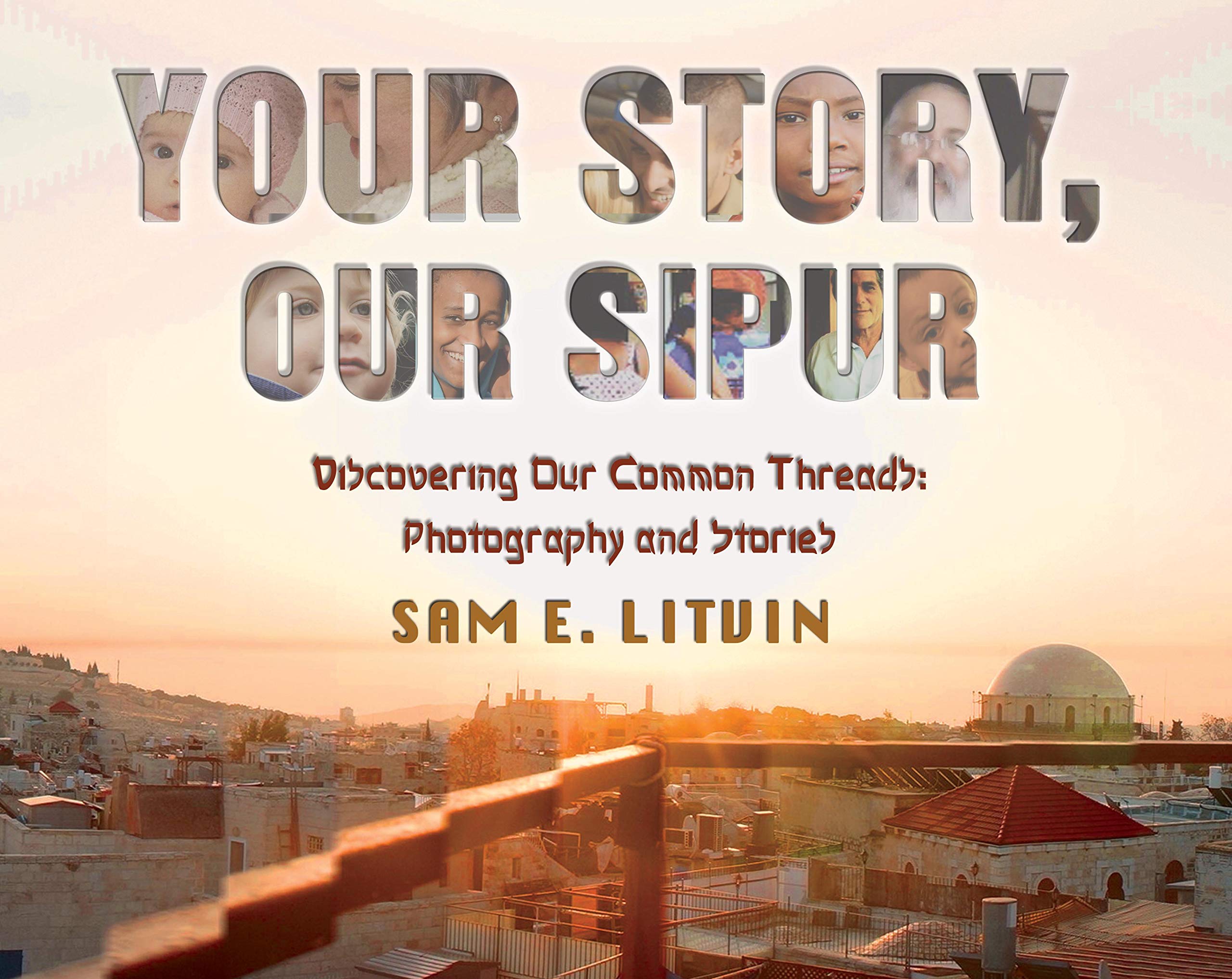 Your Story, Our Sipur: Discovering Our Common Threads, Photography and Stories