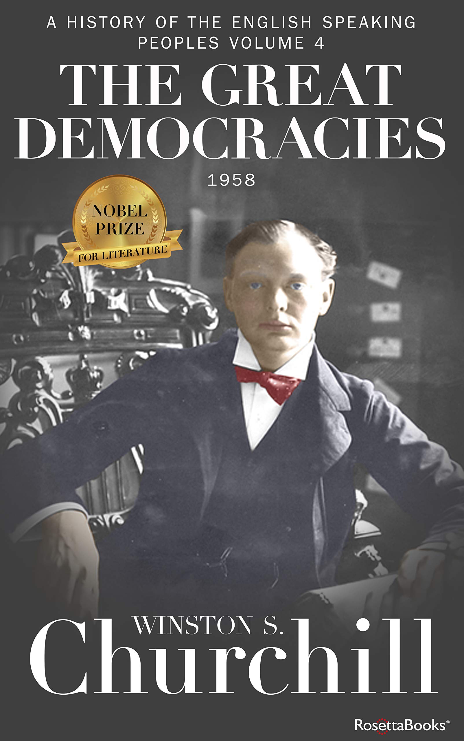 The Great Democracies (A History of the English-Speaking Peoples)