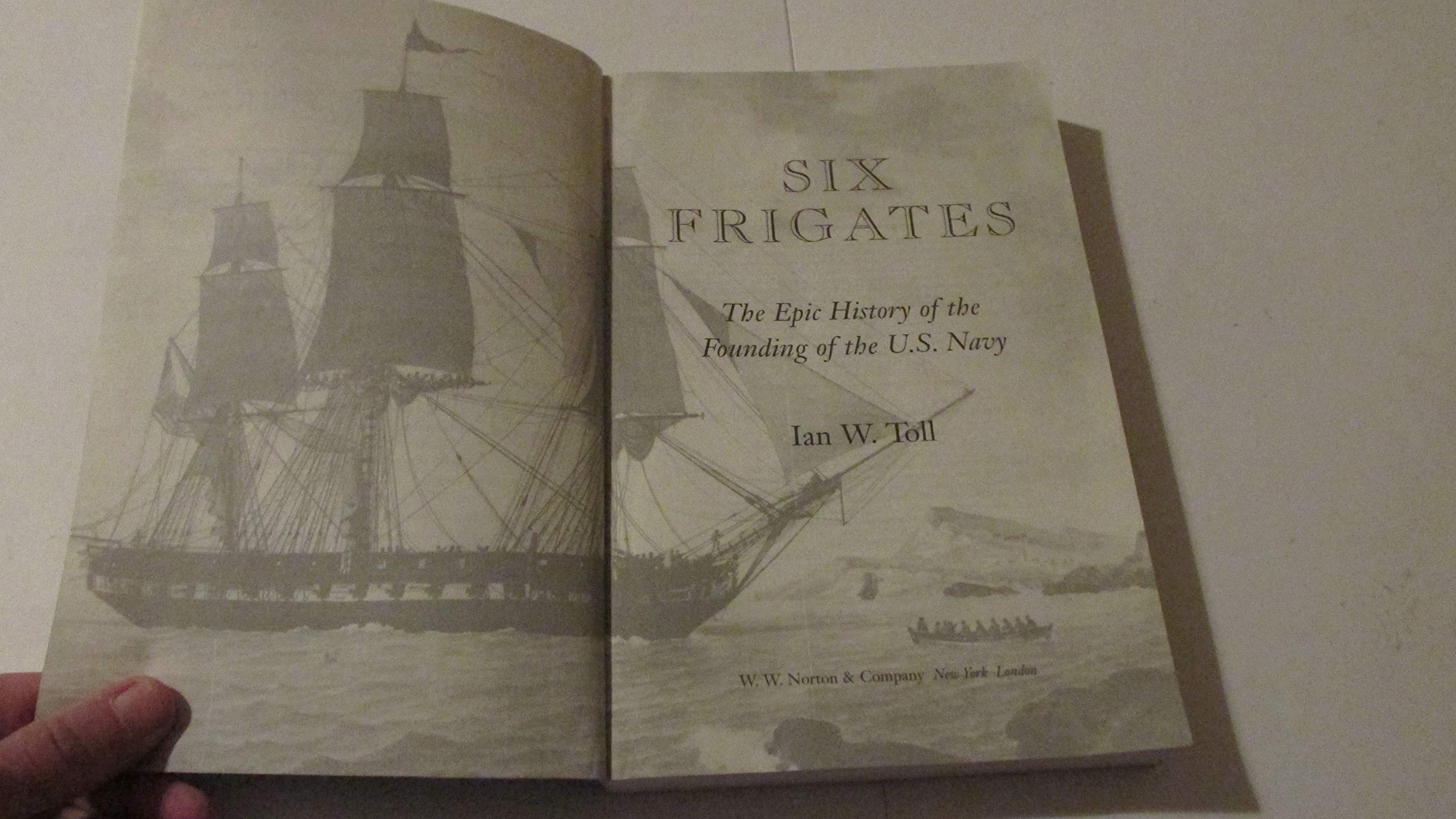 Six Frigates: The Epic History of the Founding of the U.S. Navy - Image 2