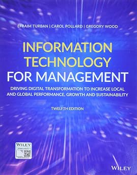 Information Technology for Management Driving Digital Transformation to Increase Local and Global Performance, Growth and Sustainability