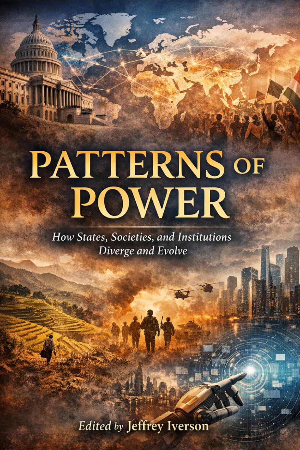 Patterns of Power: How States, Societies, and Institutions Diverge and Evolve