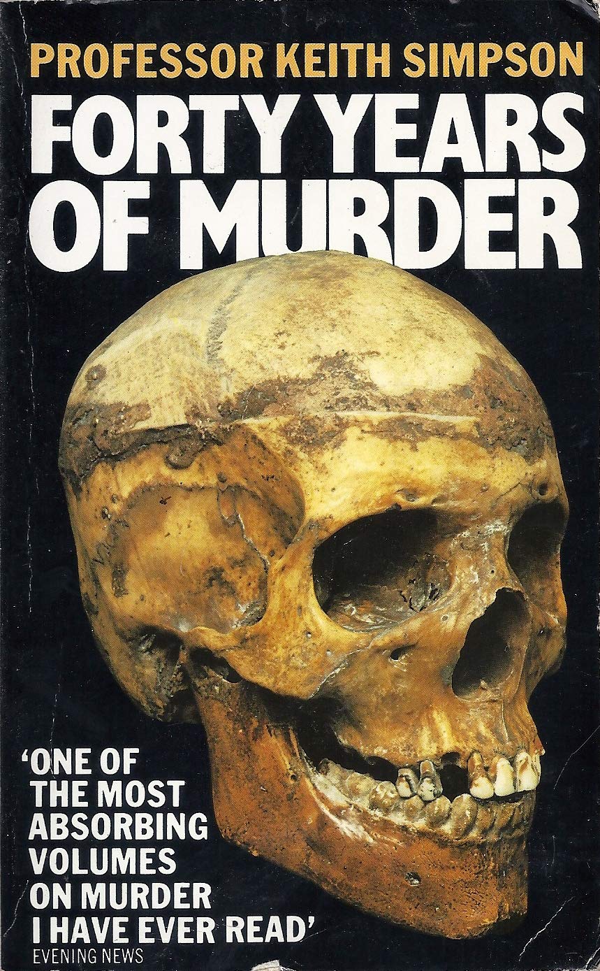 Forty Years of Murder by Prof. Keith Simpson PAPERBACK 9780007291274