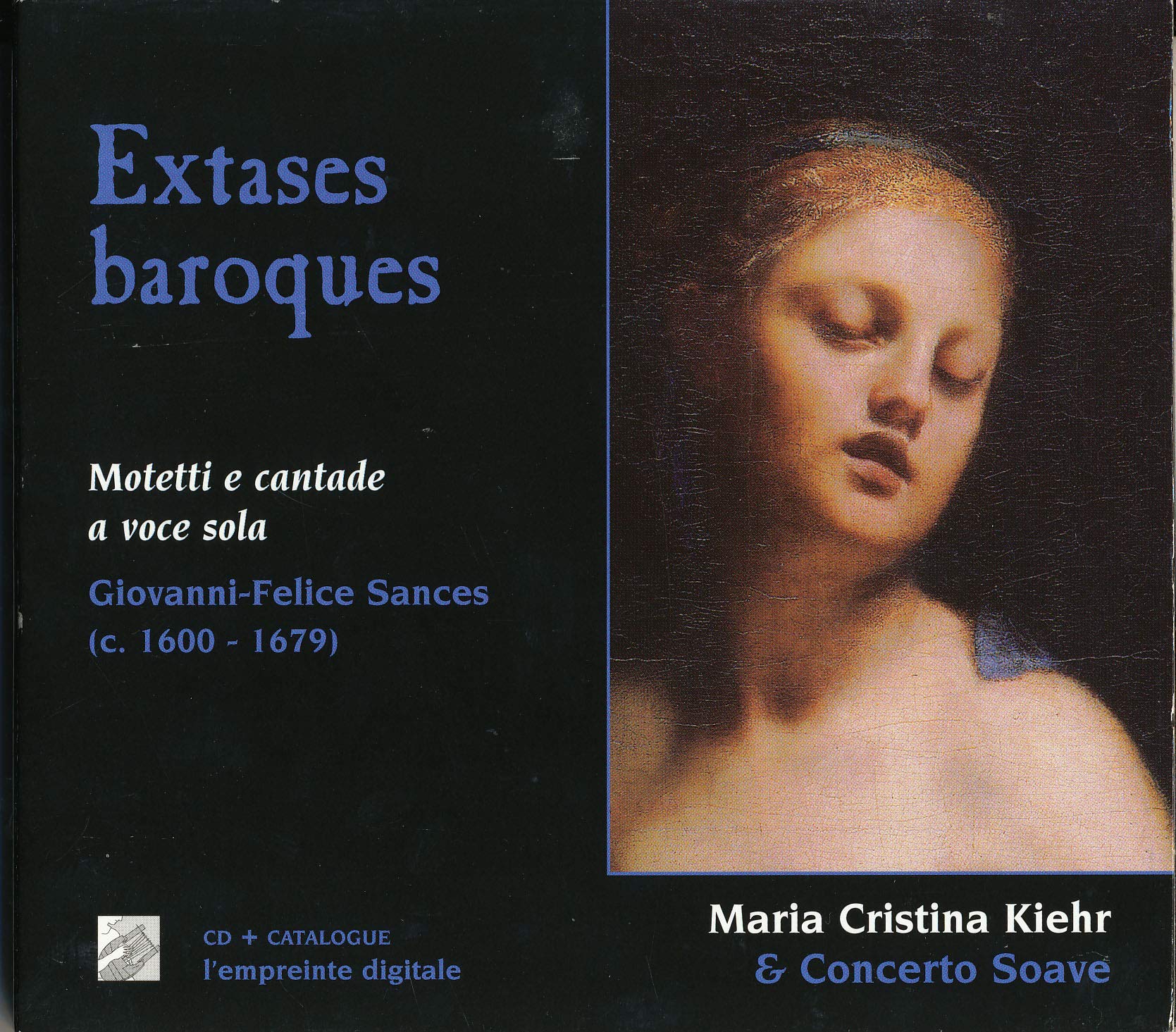 Extases Baroques: Motets & Cantate for Solo Voice [Audio CD] Sances; Kiehr and Concerto Soave