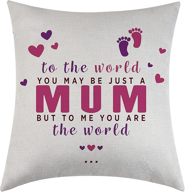 Mother Gift To The World You May Just Be A Mum But To Me You Are The World Pillowcase Decorative Cushion Cover Linen Sofa Pillow Case Mom Pillow Cover 18x18 (To the world)