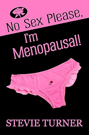No Sex Please, I'm Menopausal!
