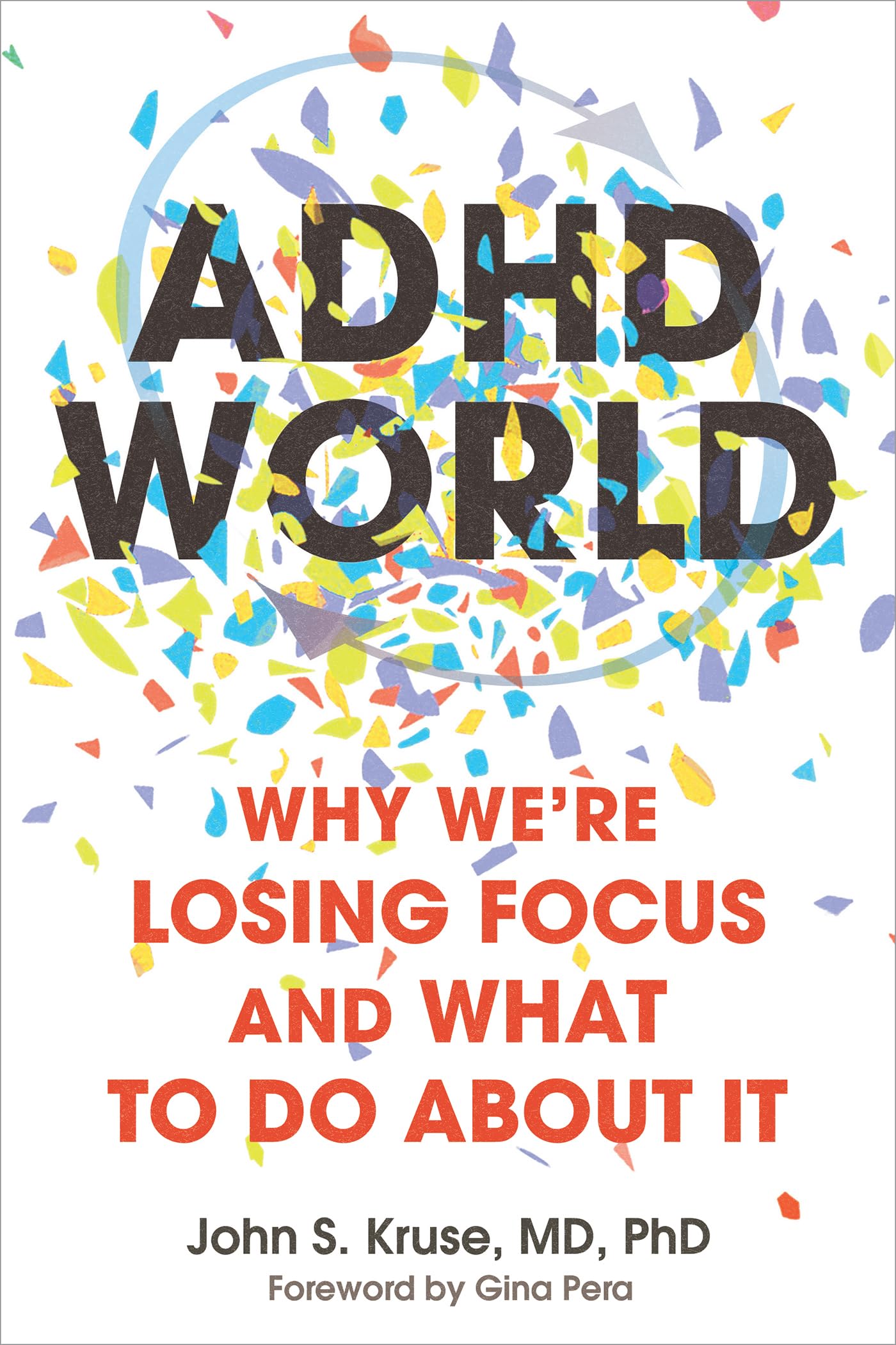 ADHD World: Why We’re Losing Focus and What to Do About It