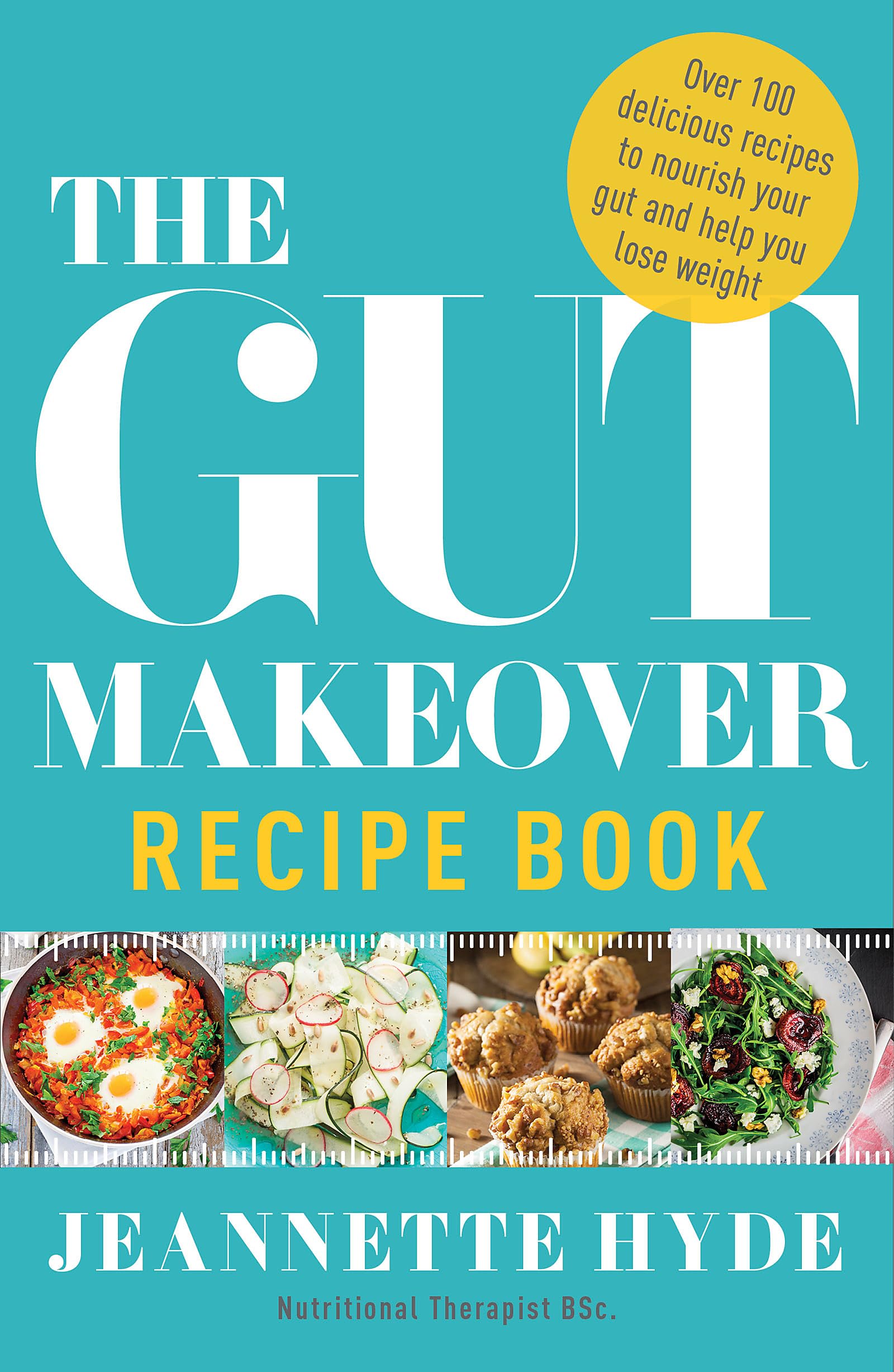 The Gut Makeover Recipe Book