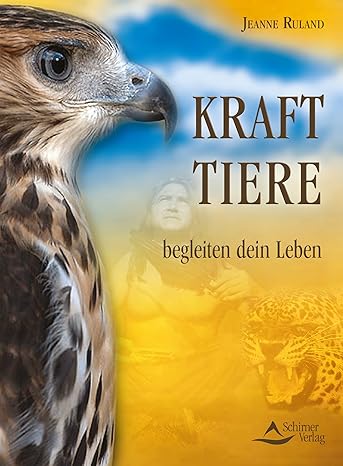 Krafttiere begleiten Dein Leben*