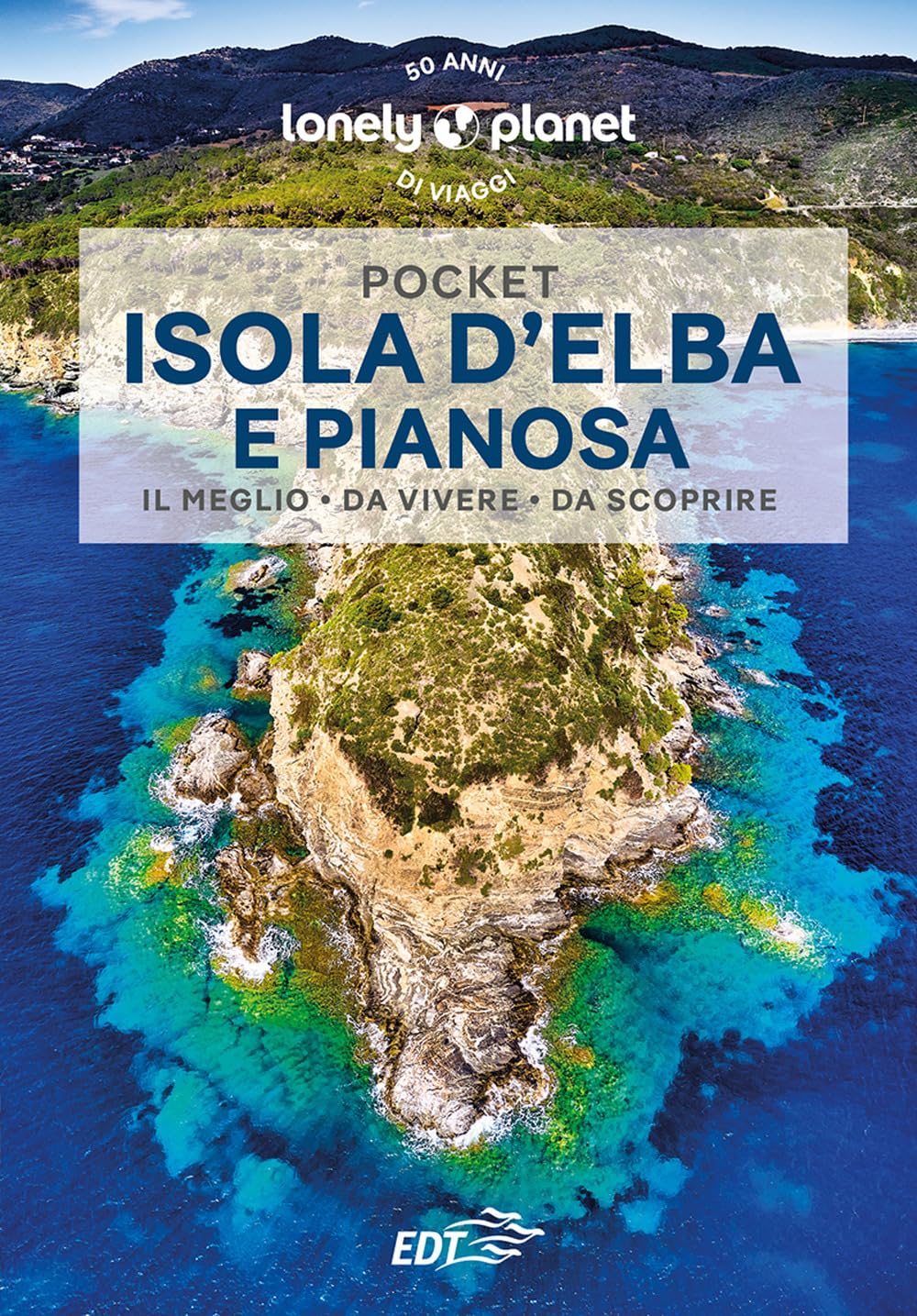 Lonely Planet- Isola d'Elba e Pianosa Pocket. Le guide più vendute al mondo. Guide tascabili indispensabili per godere al massimo del tuo viaggio: molto più di una guida turistica!