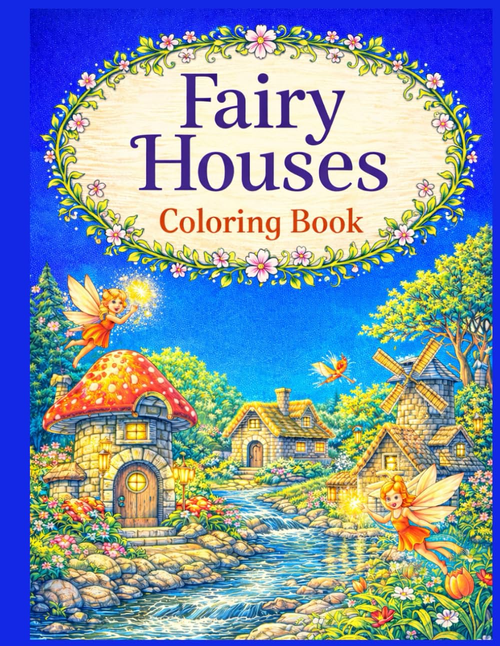 Fairy Houses: A Cozy Coloring Book of Magical Homes
