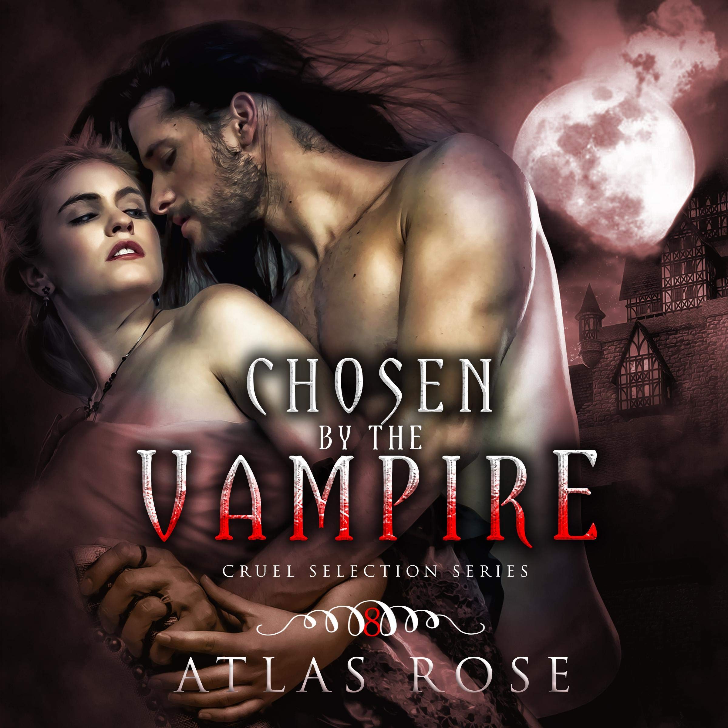 Cover art for Chosen by the Vampire (Gothic Romance): Cruel Selection Series, Book 8